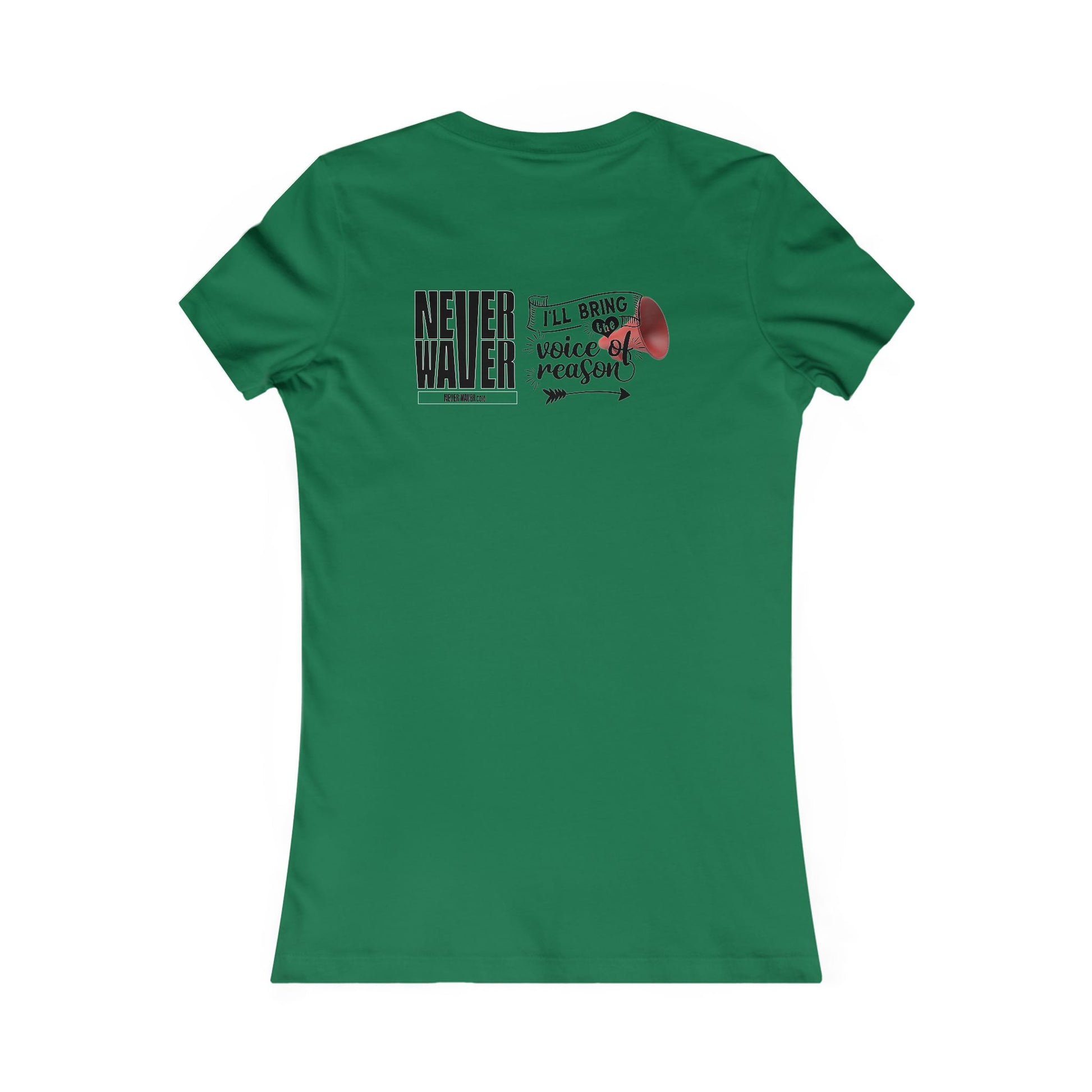 Never Waver I'll Bring The  Voice of Reason Women's Favorite Tee - Never Waver