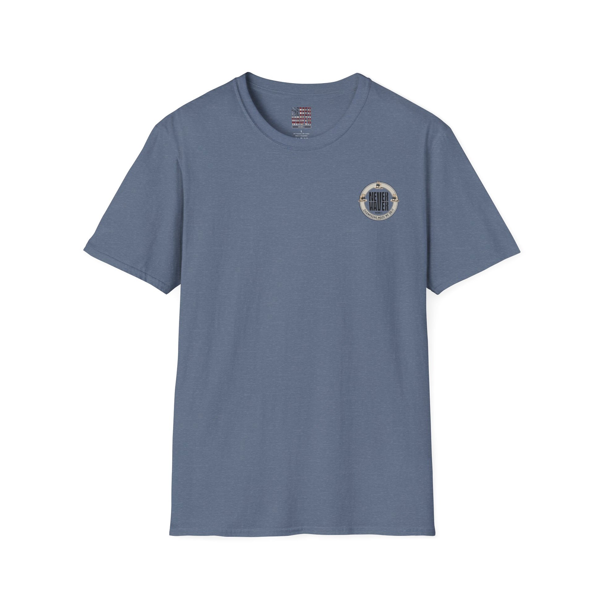 Never Waver Champagne Made Me Do It? Unisex Soft style T-Shirt - Never Waver
