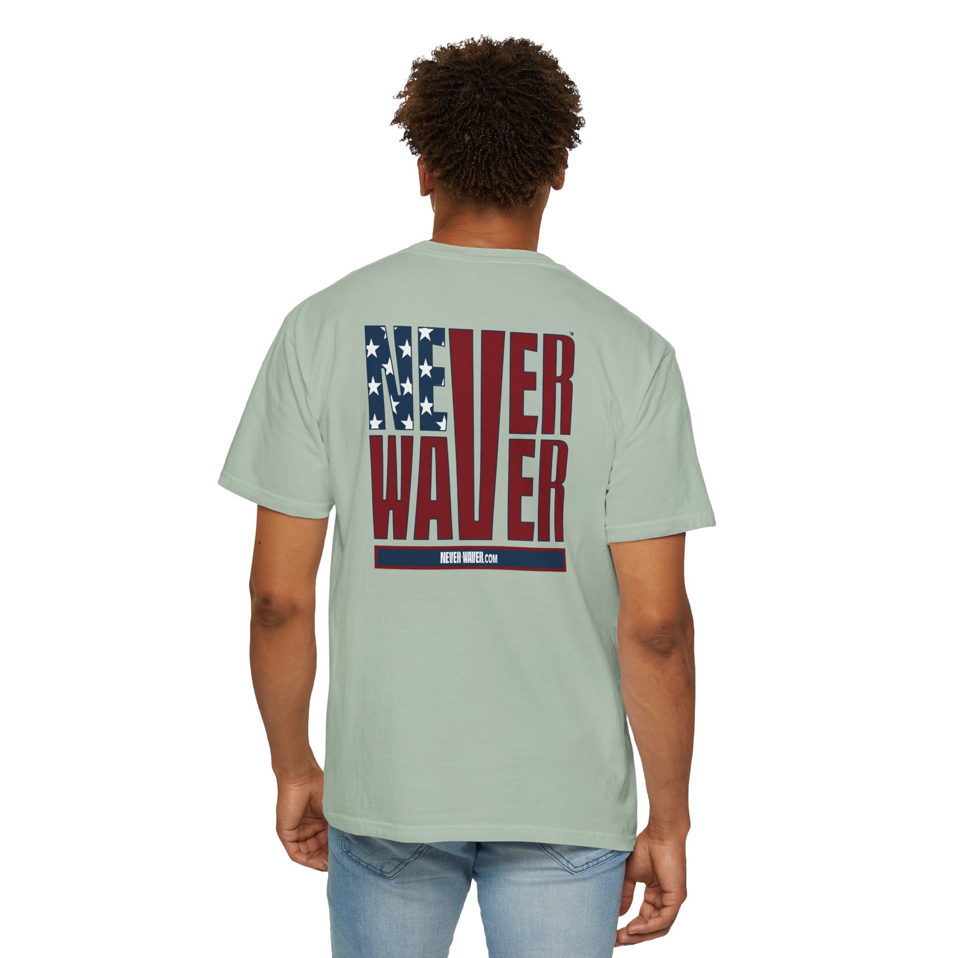 Patriotic Unisex Garment-Dyed T-Shirt - 'Never Waver' Design - Never Waver