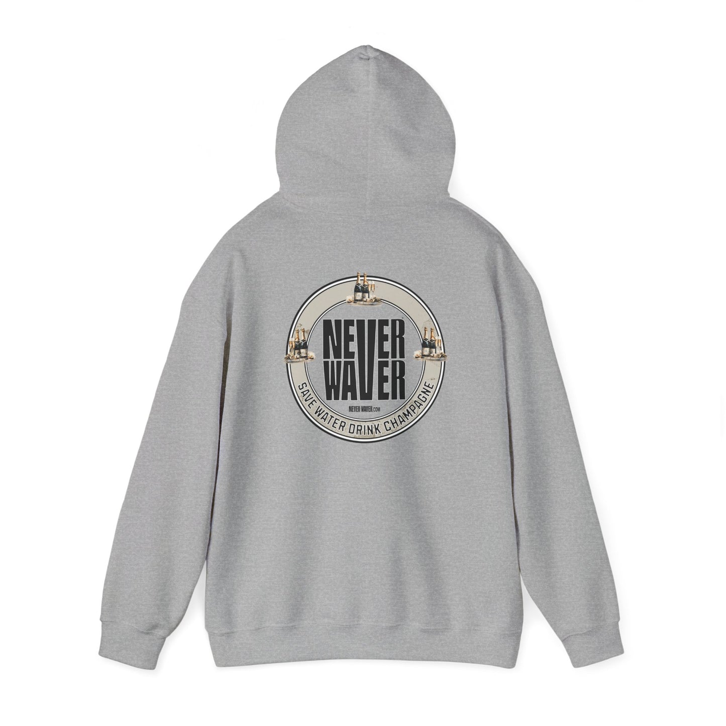Eco-Friendly Unisex Hoodie: "Never Waver Save Water Drink Champagne" - Never Waver