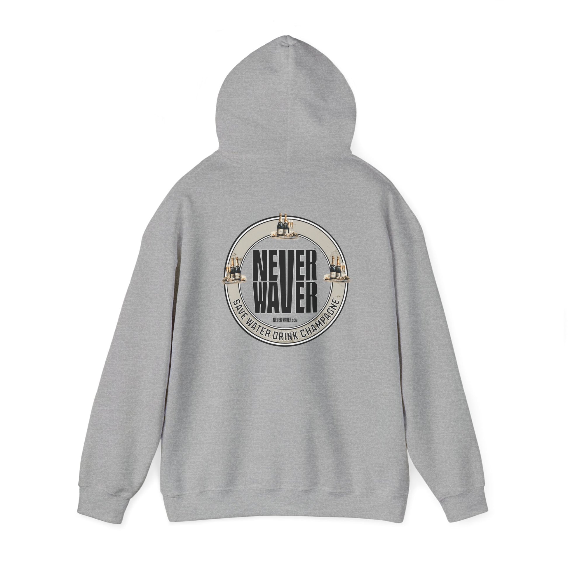 Eco-Friendly Unisex Hoodie: "Never Waver Save Water Drink Champagne" - Never Waver