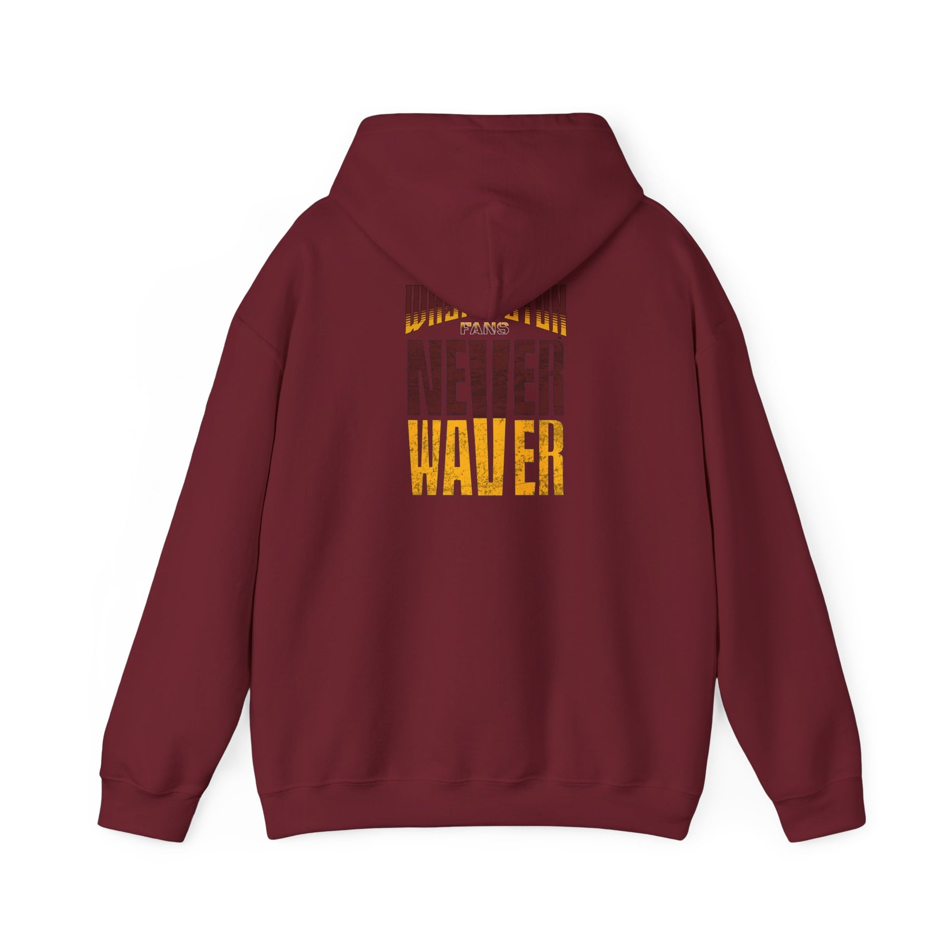 Washington Fans Never Waver Hooded Sweatshirt - Never Waver
