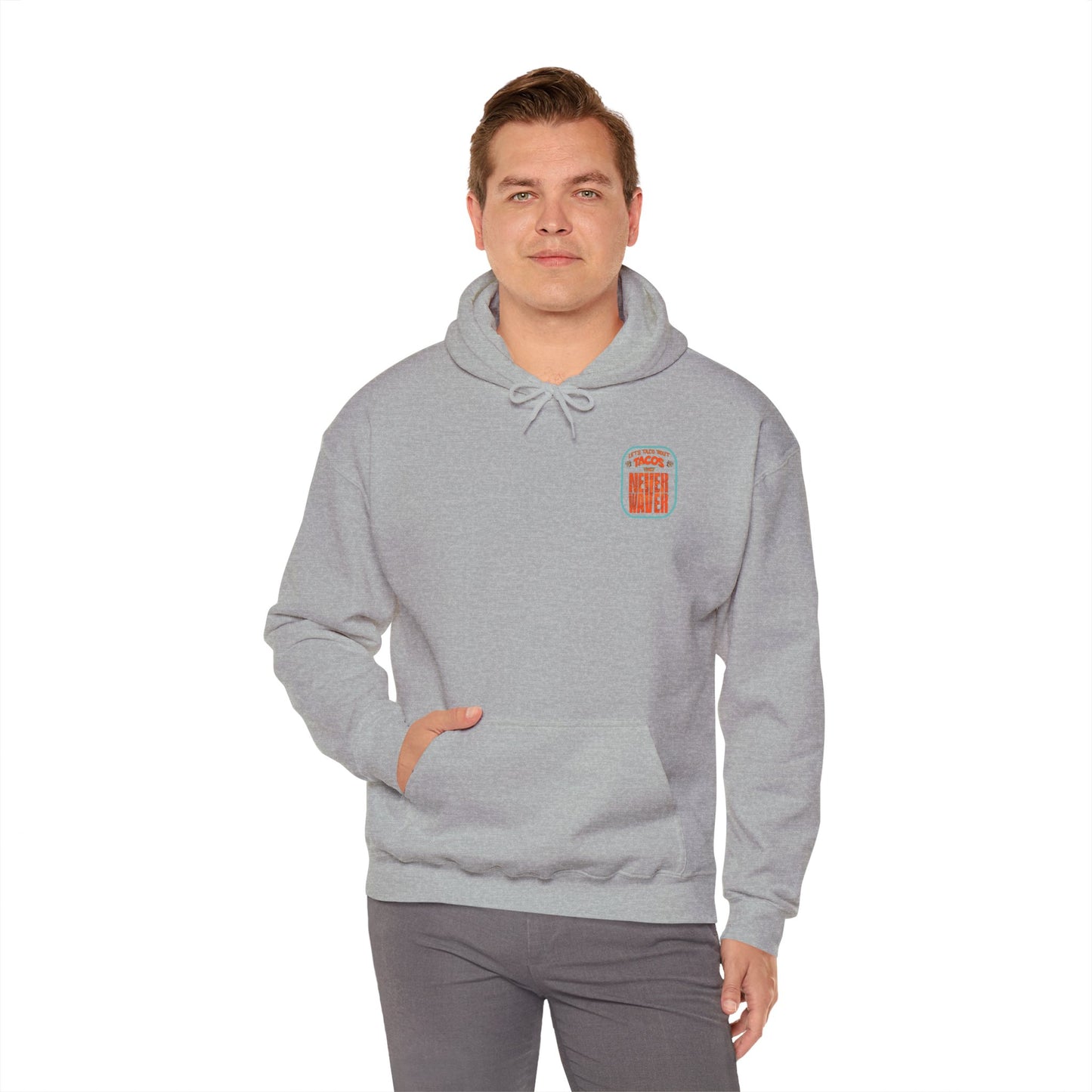 Eco-Friendly Unisex Hoodie: "Let's Taco' Bout Tacos They Never Waver " - Never Waver