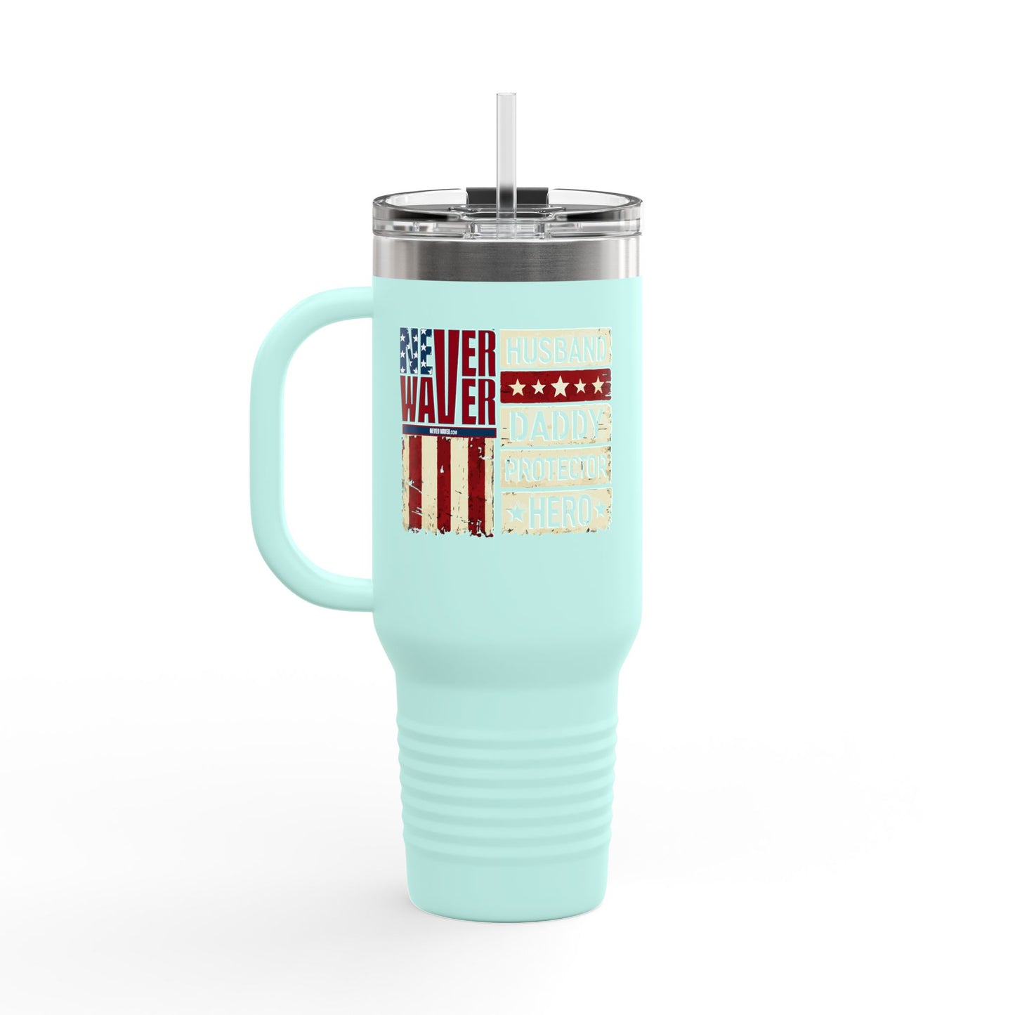 Never Waver Husband Daddy Protector Hero Insulated Travel Mug, 40oz - Never Waver