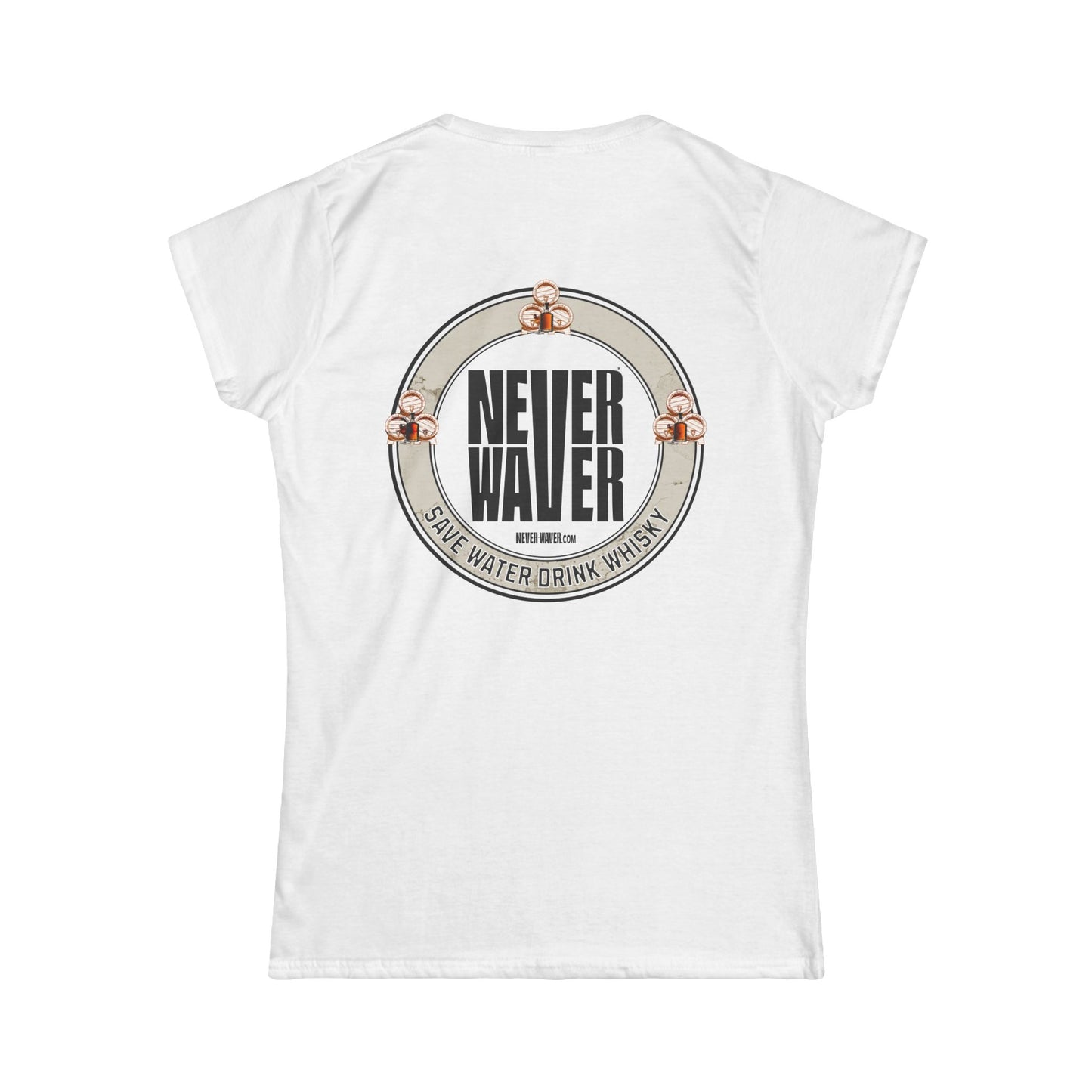 Never Waver Save Water, Drink Whisky Women's Soft Style Tee - - Never Waver
