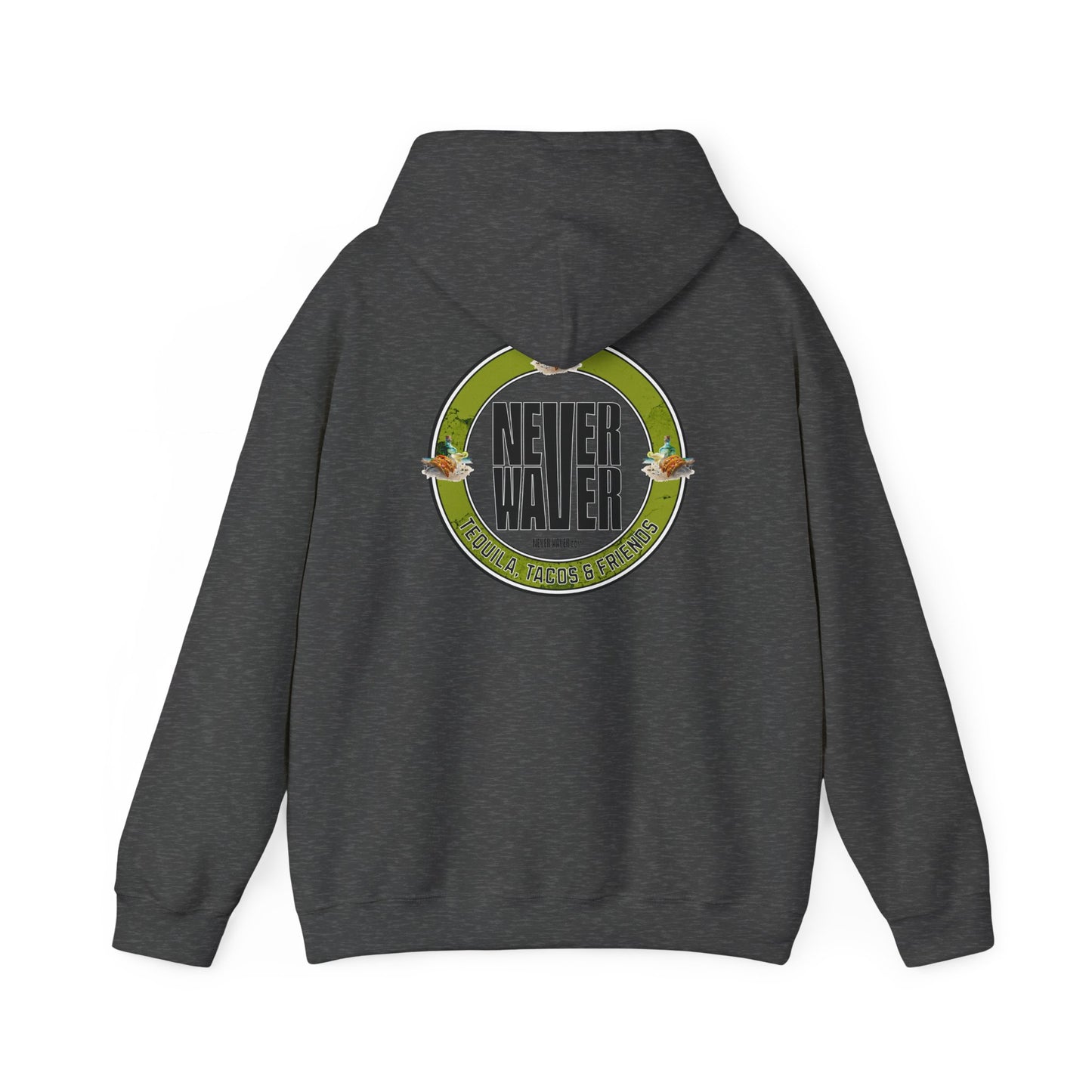 Eco-Friendly Unisex Hoodie: "Never Waver Tequila, Tacos, And Friends" - Never Waver