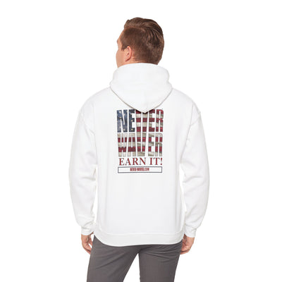 Never Waver Earn It Hooded Sweatshirt - Unisex Heavy Blend™ - Never Waver