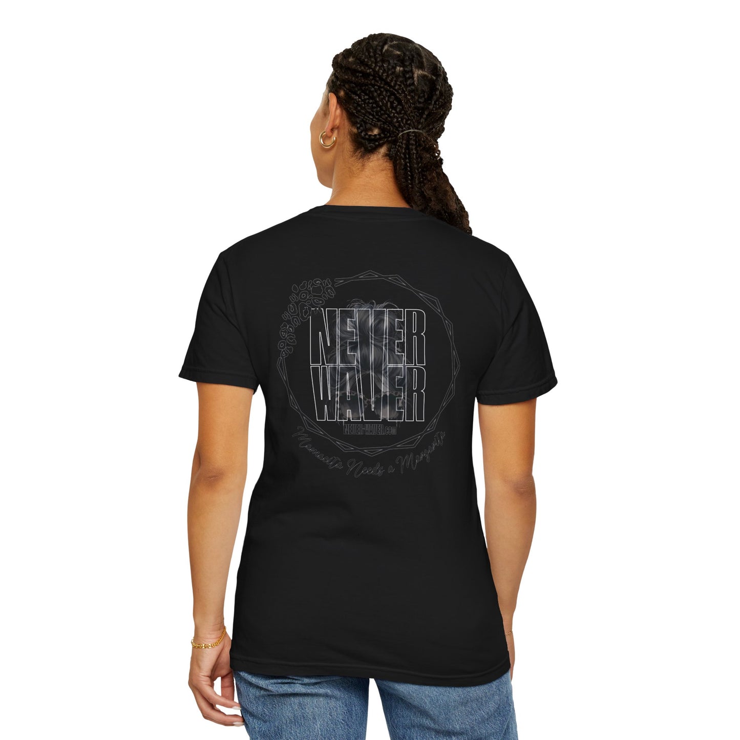Unisex Garment-Dyed T-Shirt - 'Never Waver Mamacita Needs a Margarita' Design - Never Waver