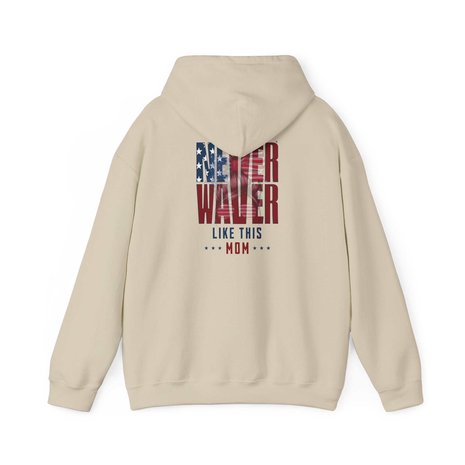 Patriotic Unisex Heavy Blend™ Hoodie - 'Never Waver Like This Mom' - Never Waver