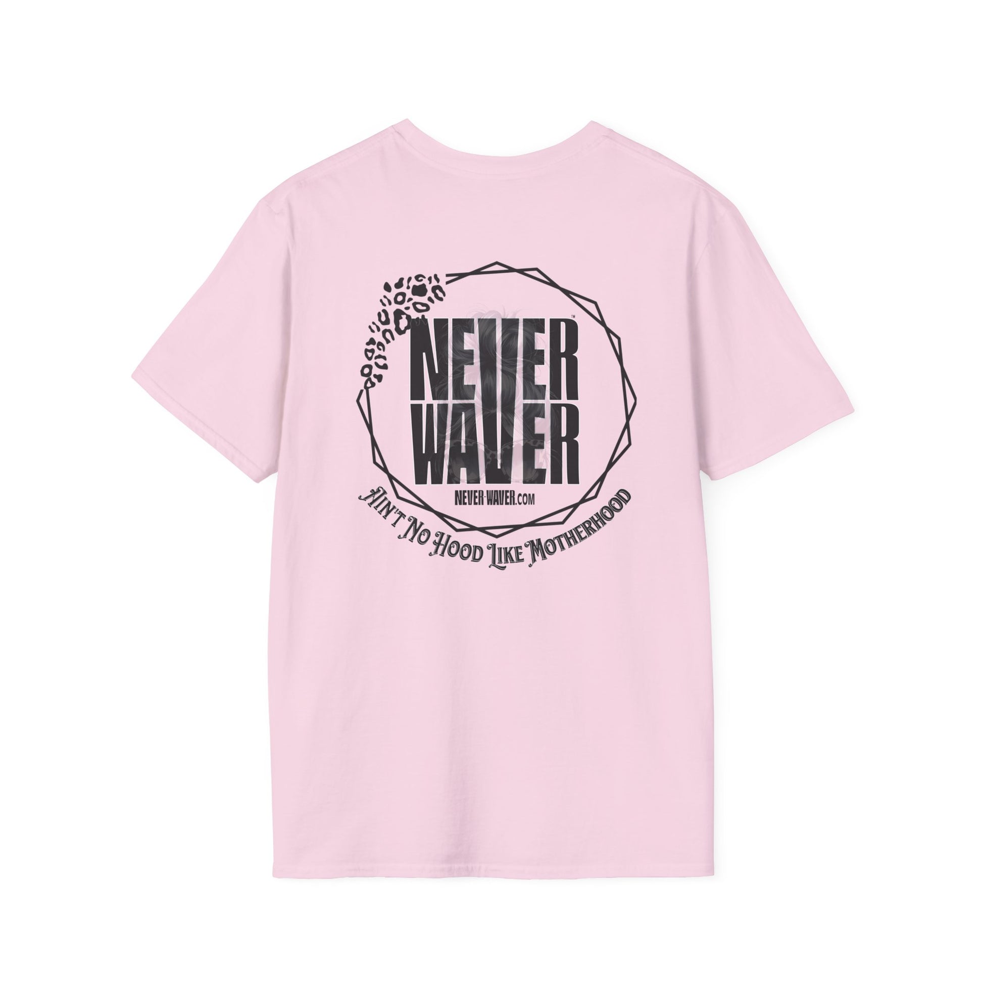 Never Waver Ain't No Hood Like Motherhood Unisex Softstyle T-Shirt - Never Waver