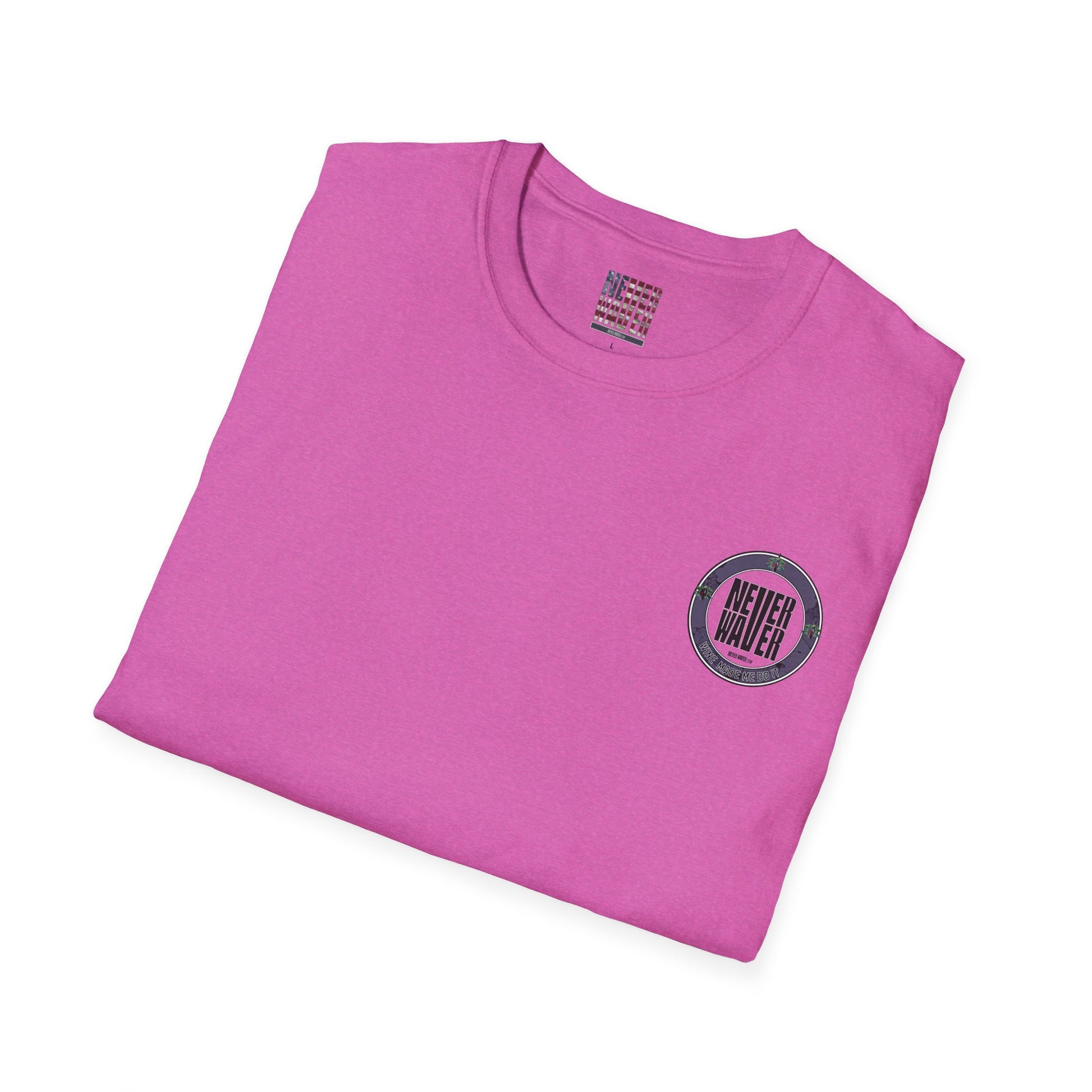Never Waver Wine Made Me Do It Unisex Soft style T-Shirt - Never Waver