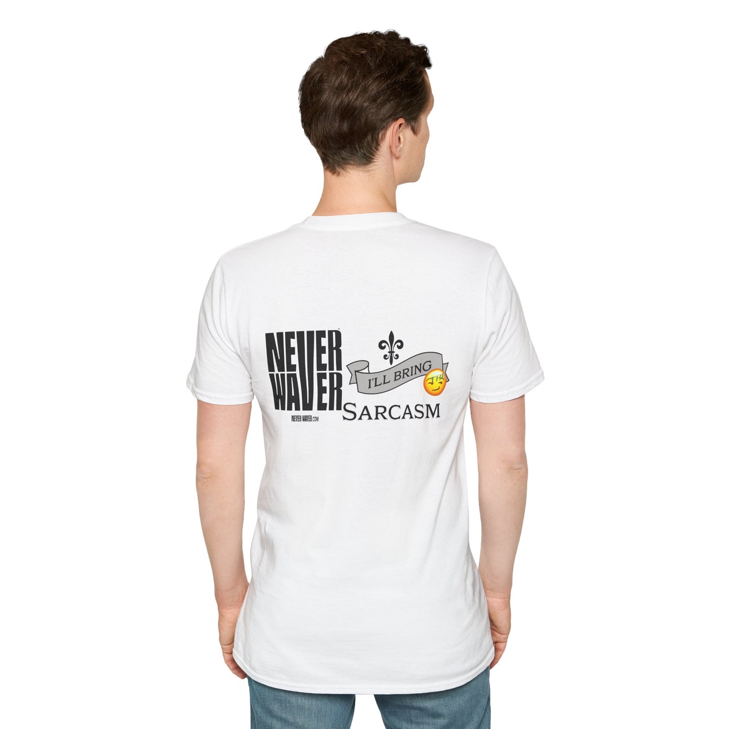 Never Waver I'll Bring The Sarcasm Unisex Softstyle T-Shirt - Never Waver
