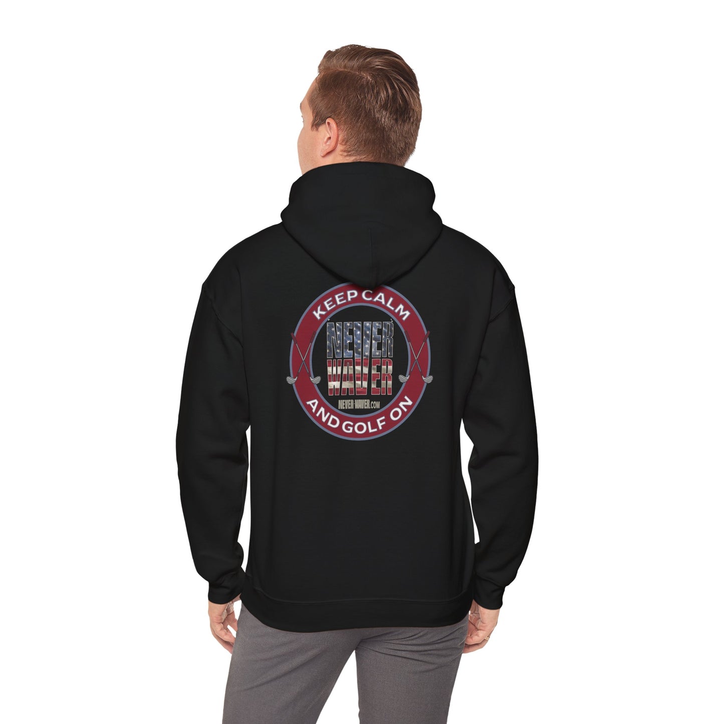 Keep Calm Never Waver and Golf On Hoodie - Unisex Heavy Blend™ Sweatshirt - Never Waver