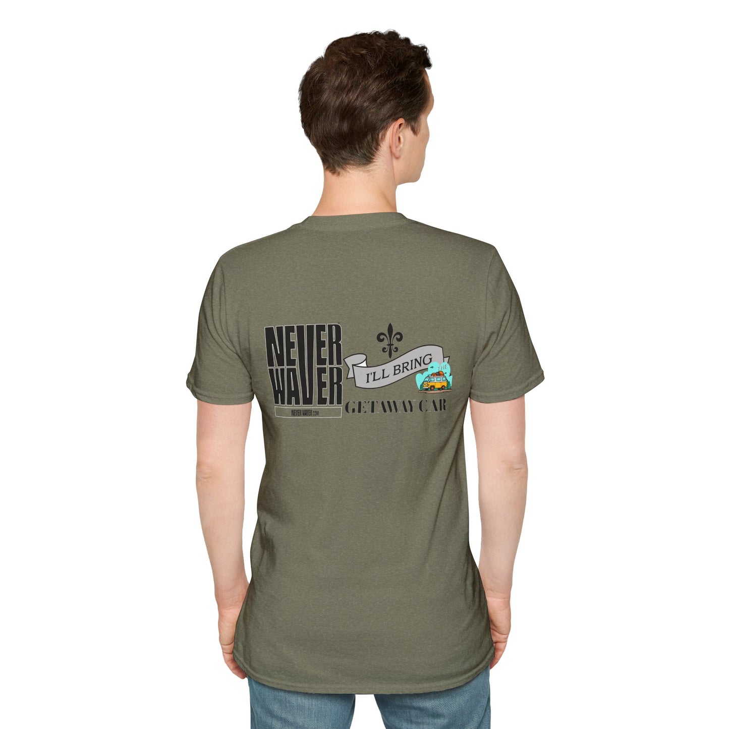 Never Waver I'll Bring The Getaway Car Unisex Softstyle T-Shirt - Never Waver