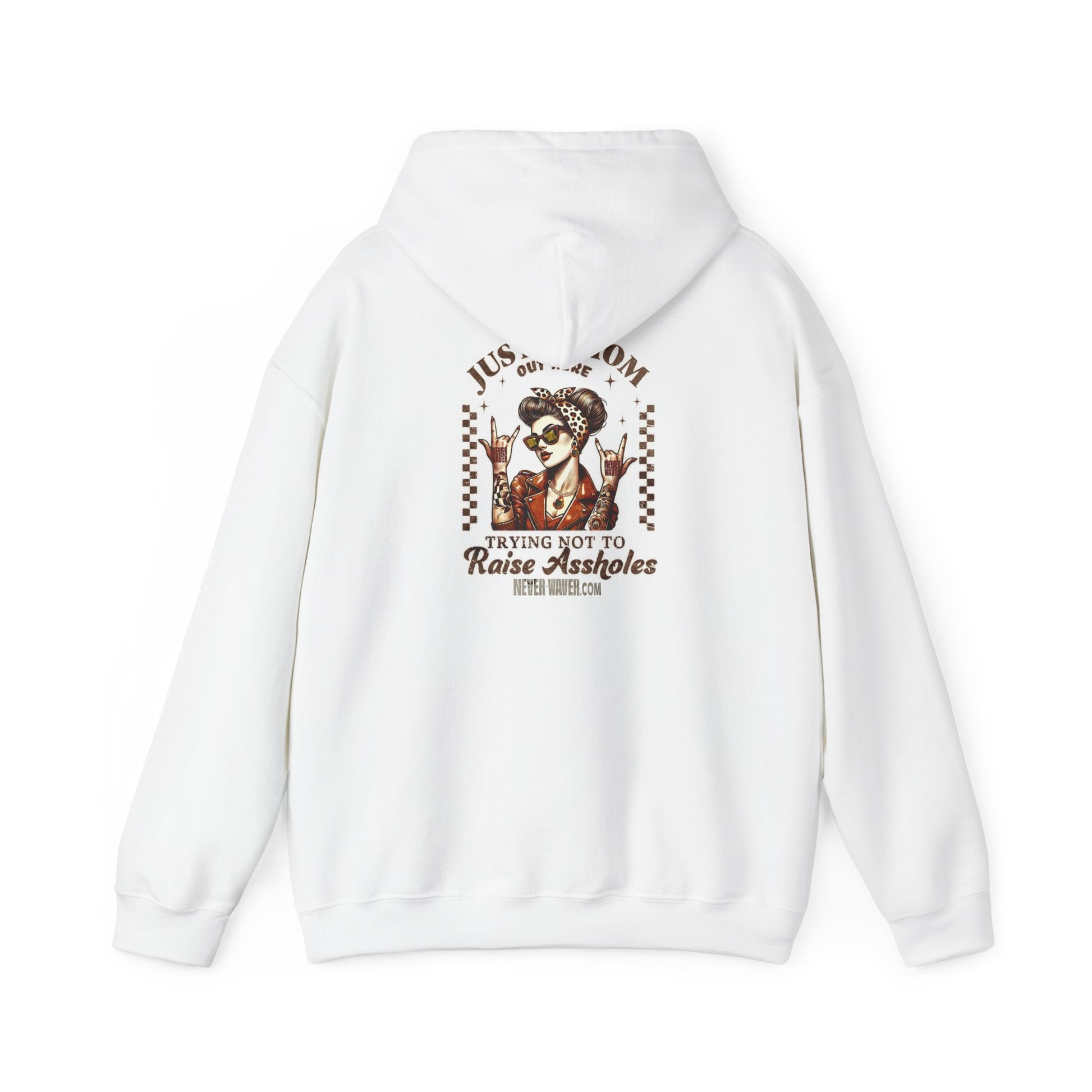 Unisex Heavy Blend™ Hoodie - 'Never Waver Just A Mom Trying Not to Raise A&&holes' - Never Waver