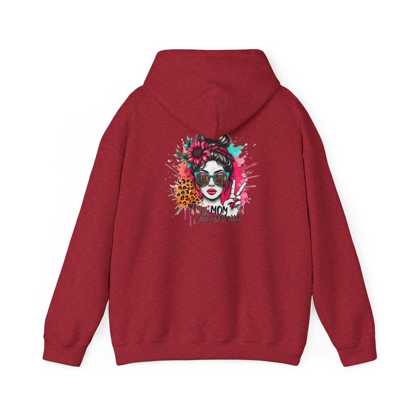 Unisex Heavy Blend™ Hoodie - 'Never Waver  I'm that Mom Sorry Not Sorry' - Never Waver