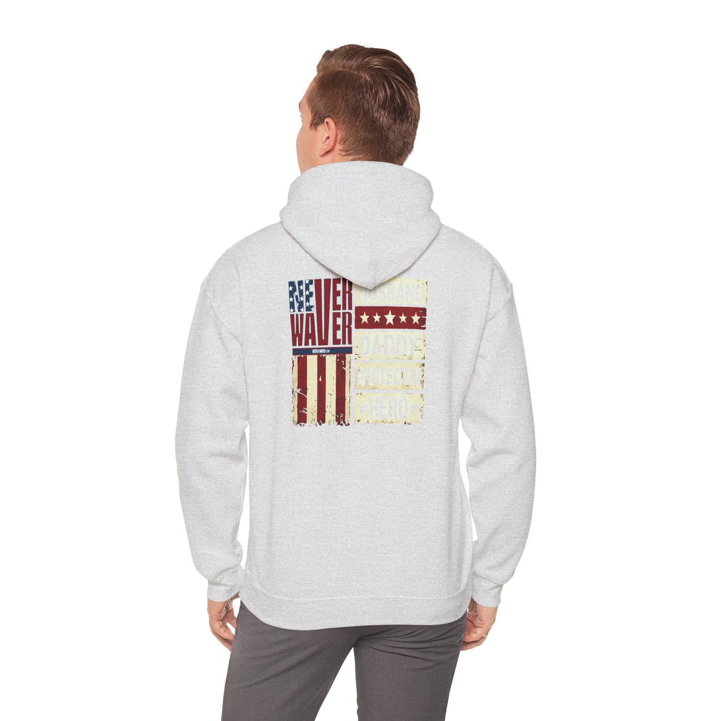 Never Waver Husband Daddy Protector Hero Unisex Heavy Blend™ Hooded Sweatshirt - Cozy, Motivational Apparel for Everyday Wear - Never Waver