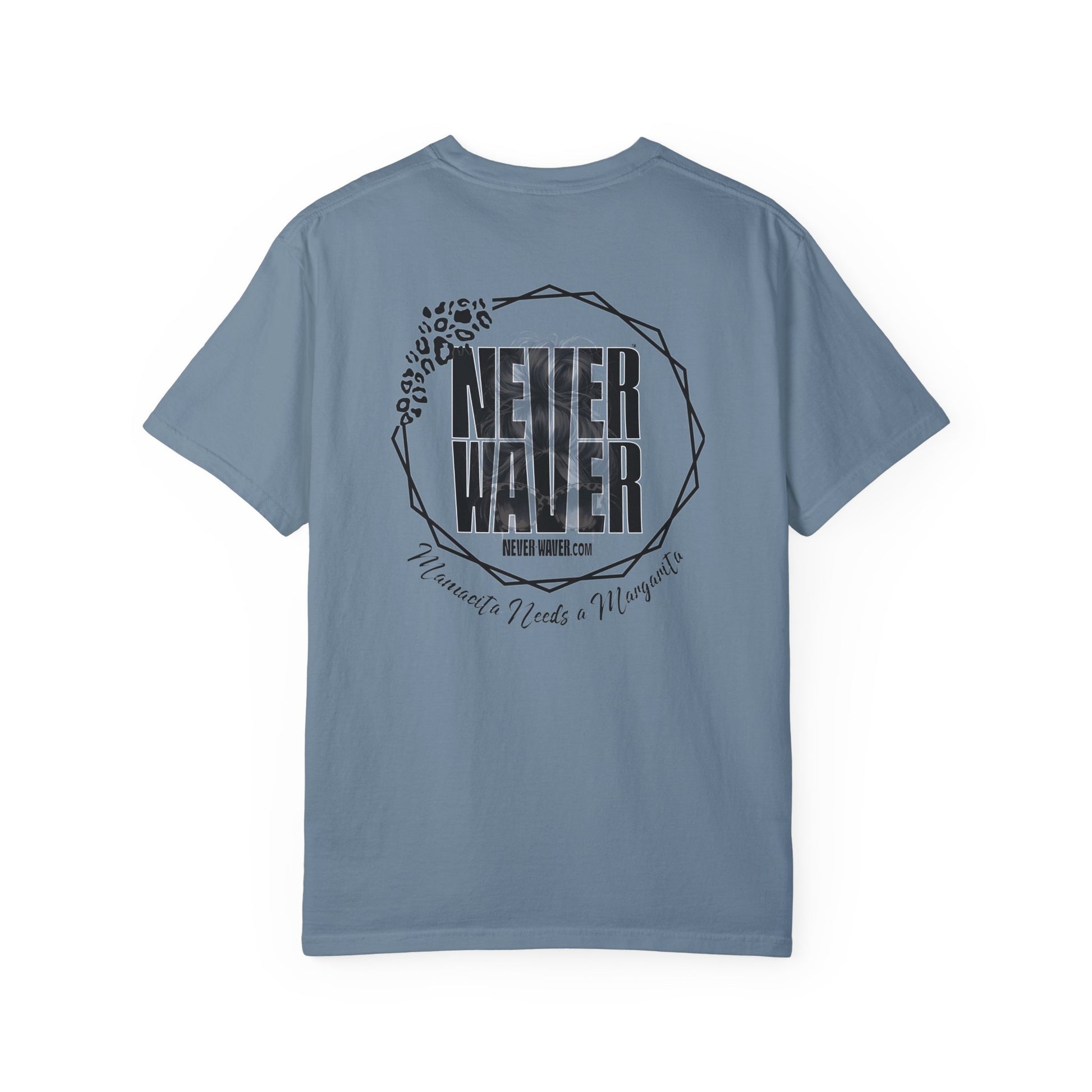 Unisex Garment-Dyed T-Shirt - 'Never Waver Mamacita Needs a Margarita' Design - Never Waver