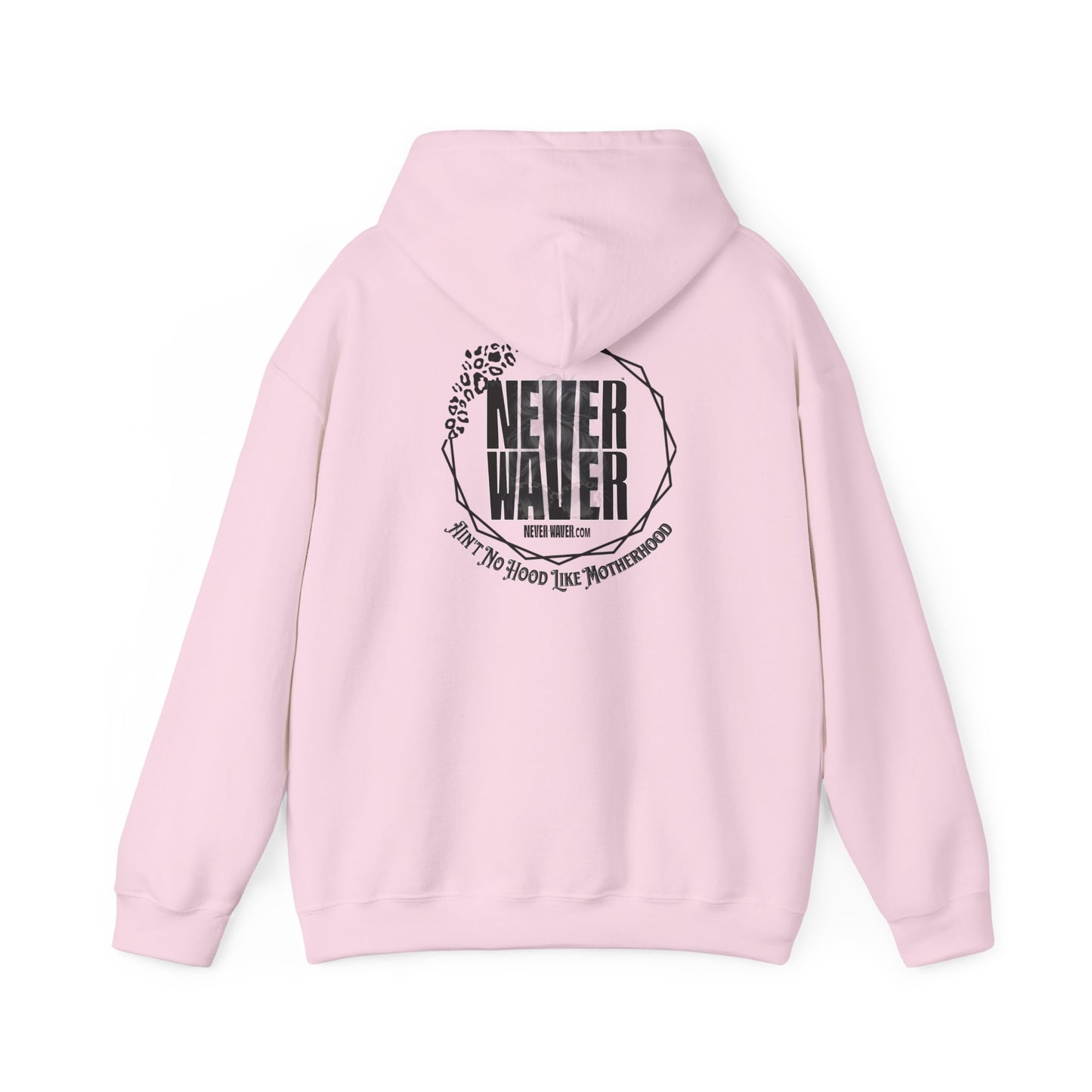 Unisex Heavy Blend™ Hoodie - 'Never Waver Ain't No Hood Like Motherhood' - Never Waver