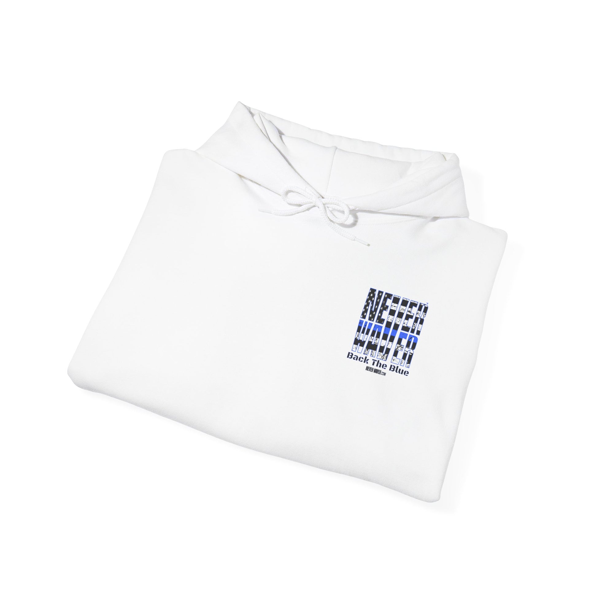 Never Waver Back The Blue Hoodie - Unisex Heavy Blend Sweatshirt - Never Waver