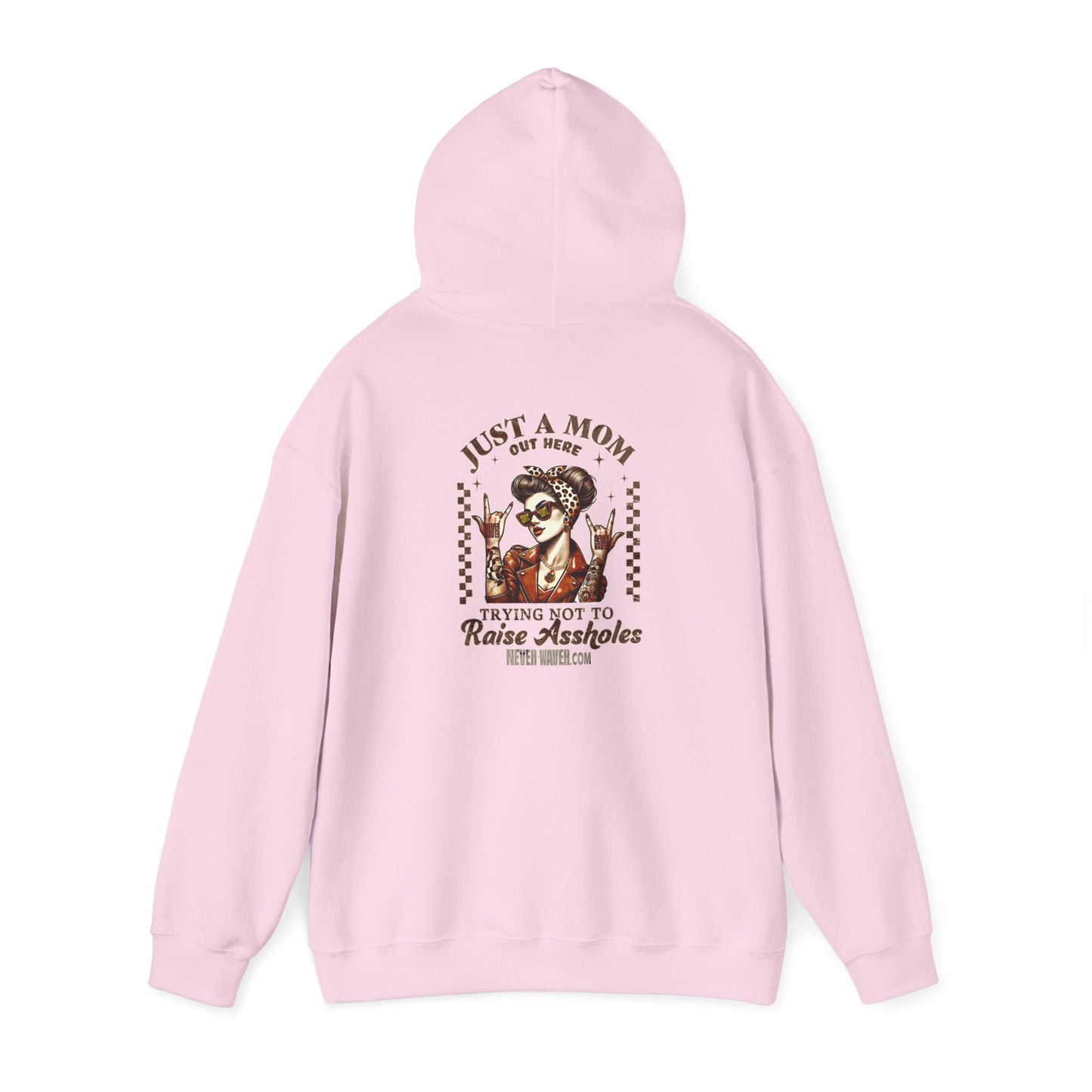 Unisex Heavy Blend™ Hoodie - 'Never Waver Just A Mom Trying Not to Raise A&&holes' - Never Waver