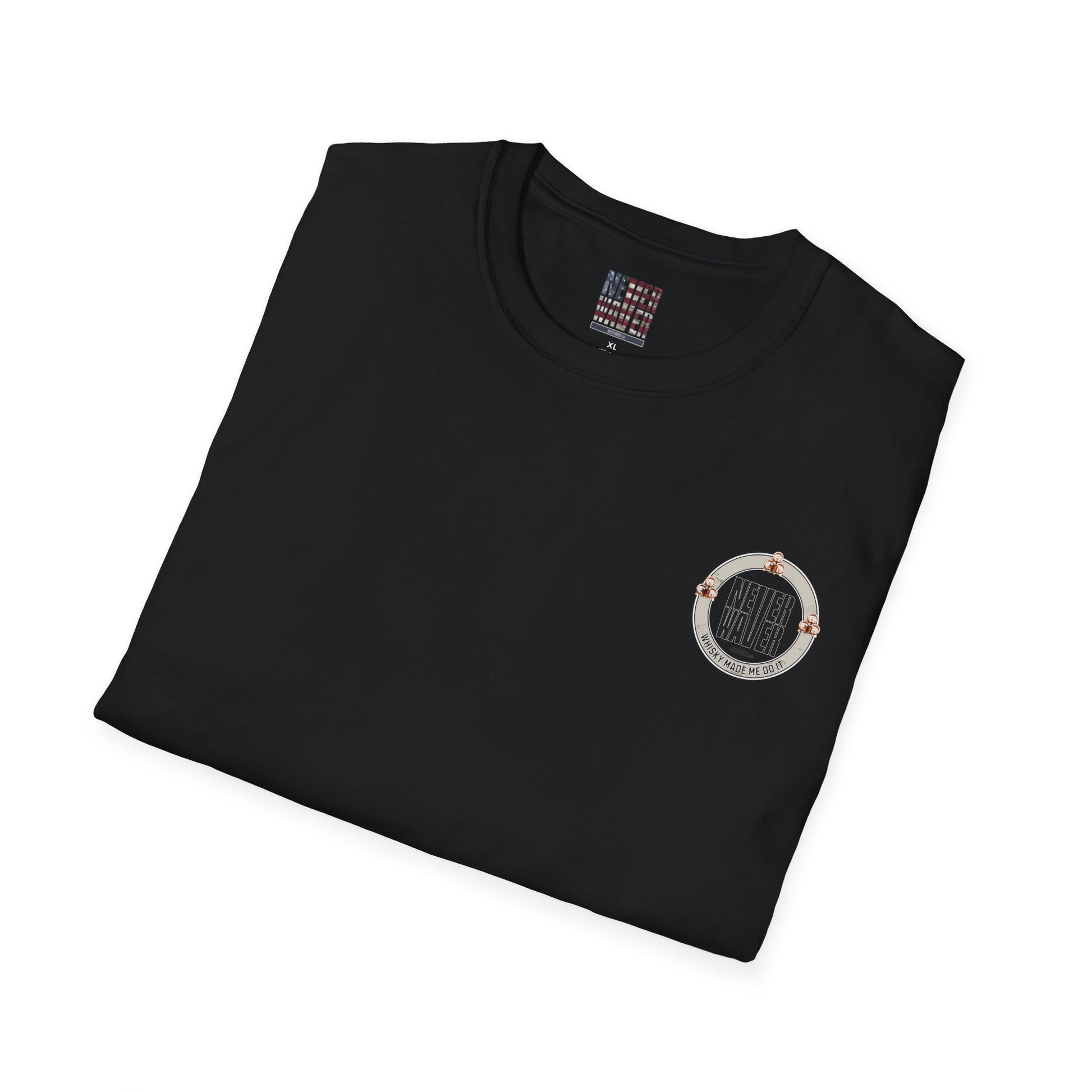Never Waver Whisky Made Me Do It? Unisex Soft style T-Shirt - Never Waver