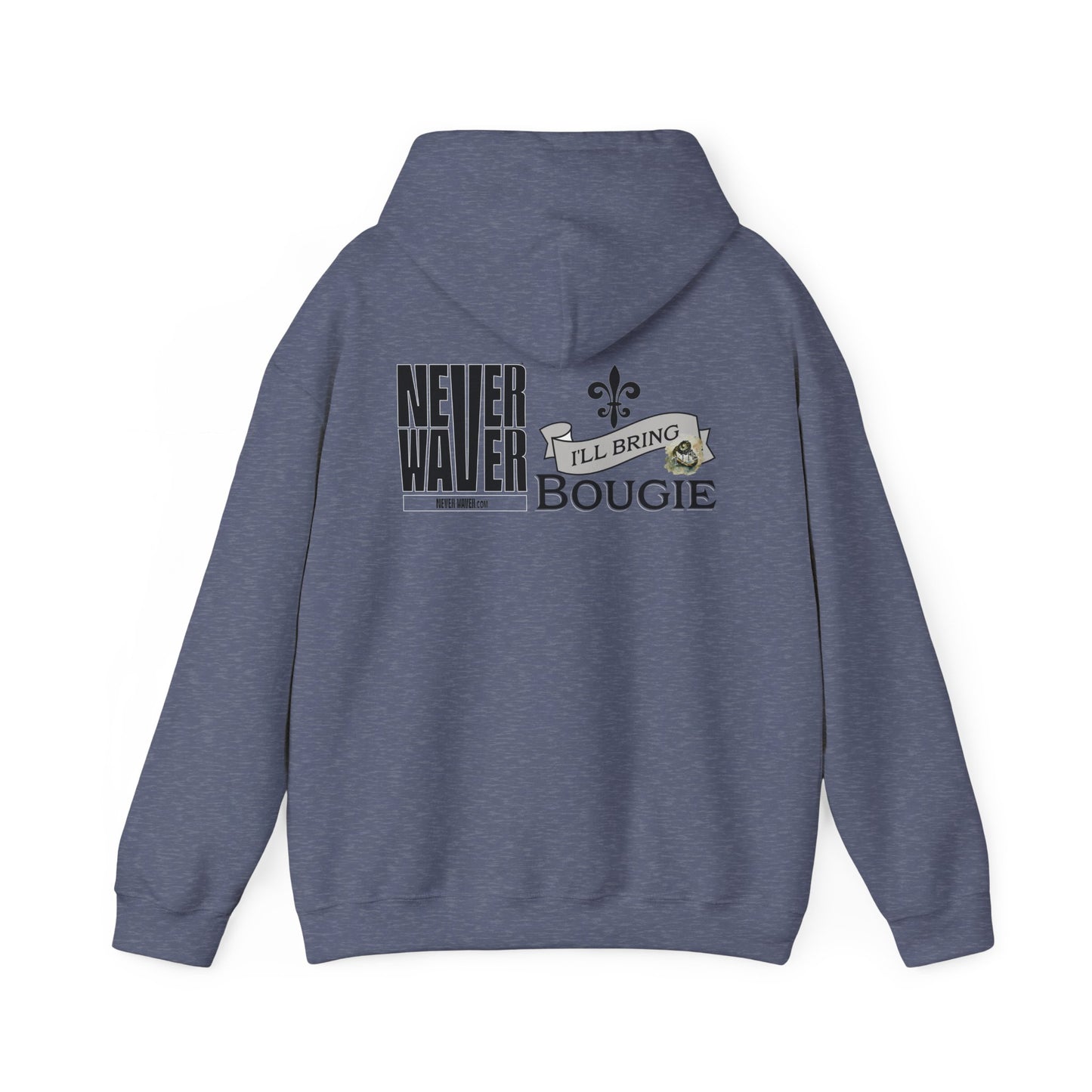 Unisex Heavy Blend™ Hooded Sweatshirt - "Never Waver I'll Bring The Bougie" Inspirational Hoodie - Never Waver
