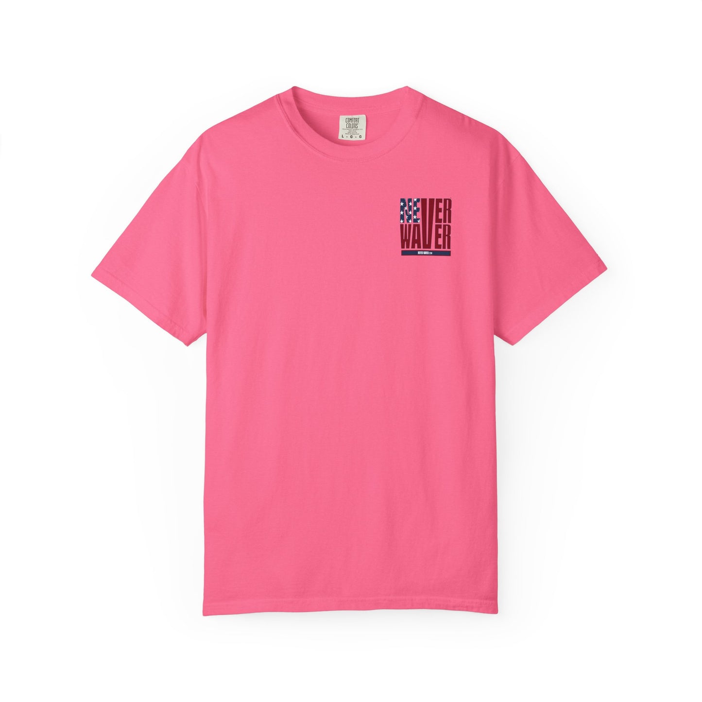 Patriotic Unisex Garment-Dyed T-Shirt - 'Never Waver' Design - Never Waver