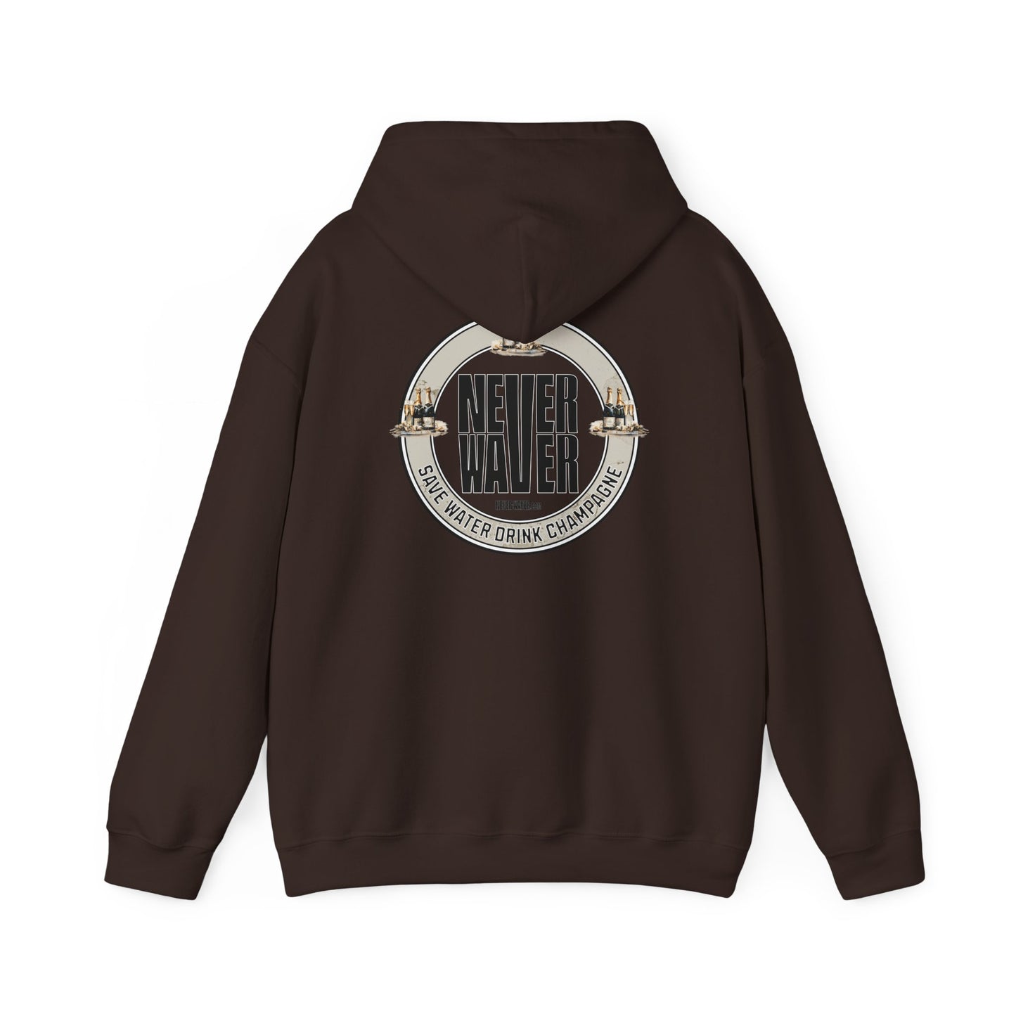 Eco-Friendly Unisex Hoodie: "Never Waver Save Water Drink Champagne" - Never Waver