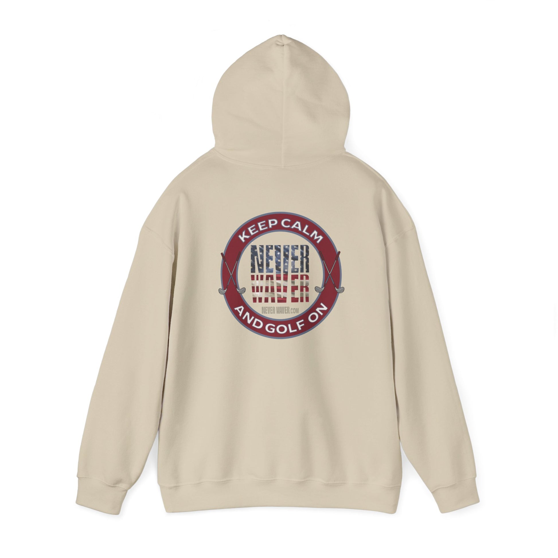 Keep Calm Never Waver and Golf On Hoodie - Unisex Heavy Blend™ Sweatshirt - Never Waver