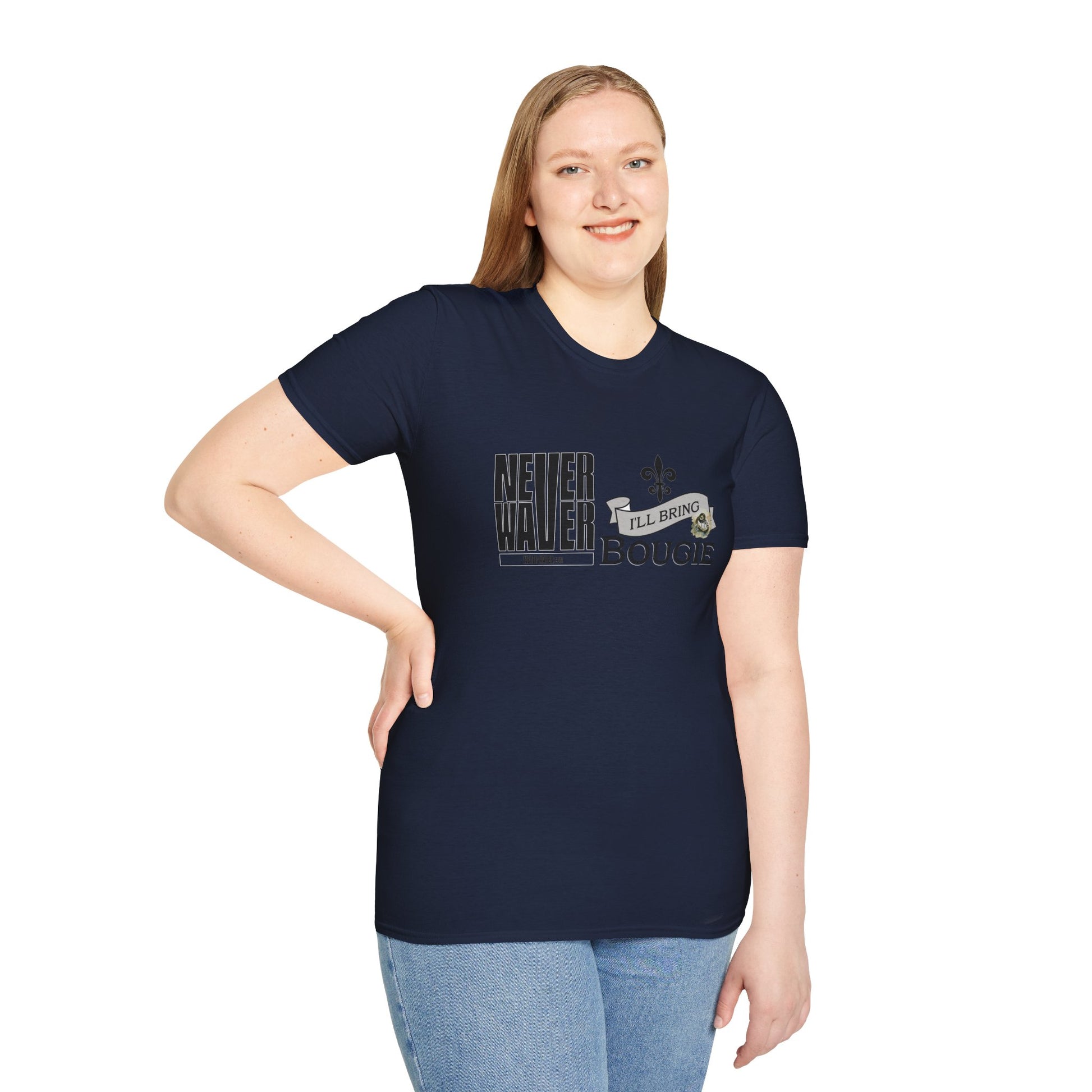 Never Waver I'll Bring The Bougie Unisex Softstyle T-Shirt - Never Waver