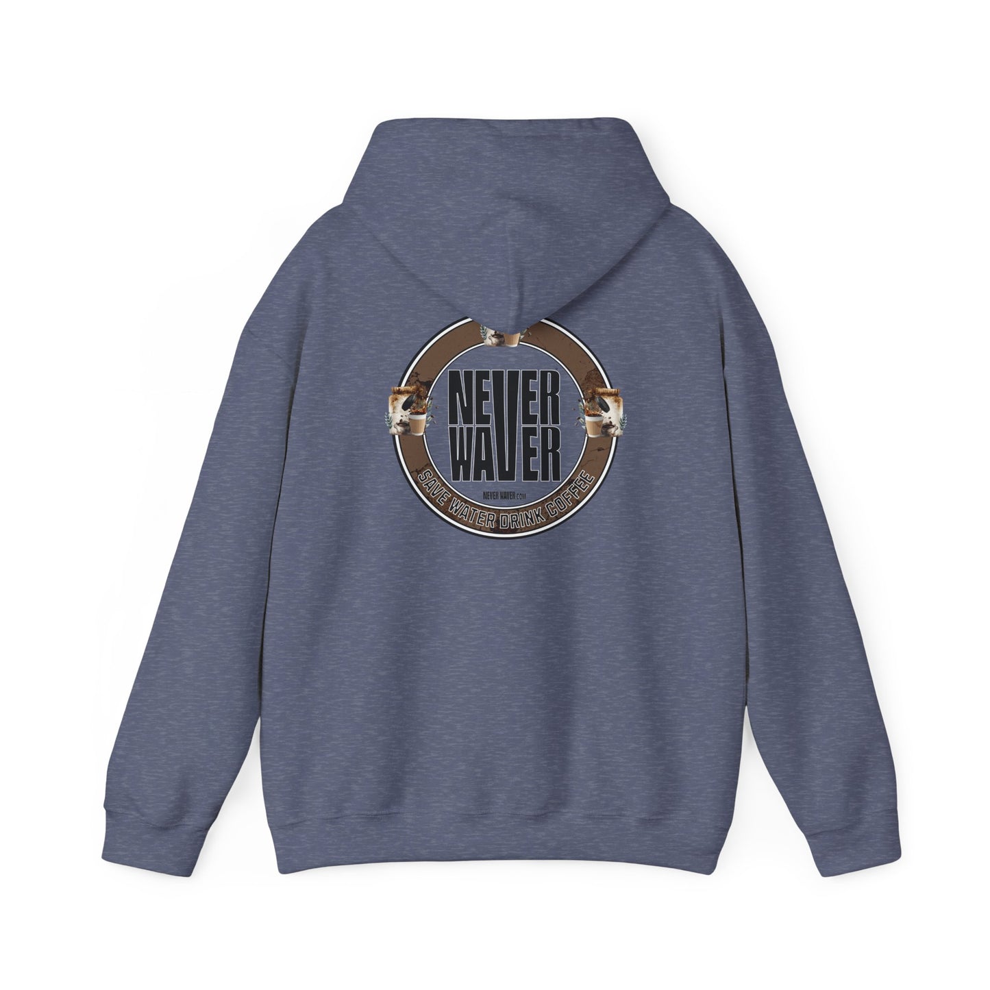 Eco-Friendly Unisex Hoodie: "Never Waver Save Water Drink Coffee" - Never Waver