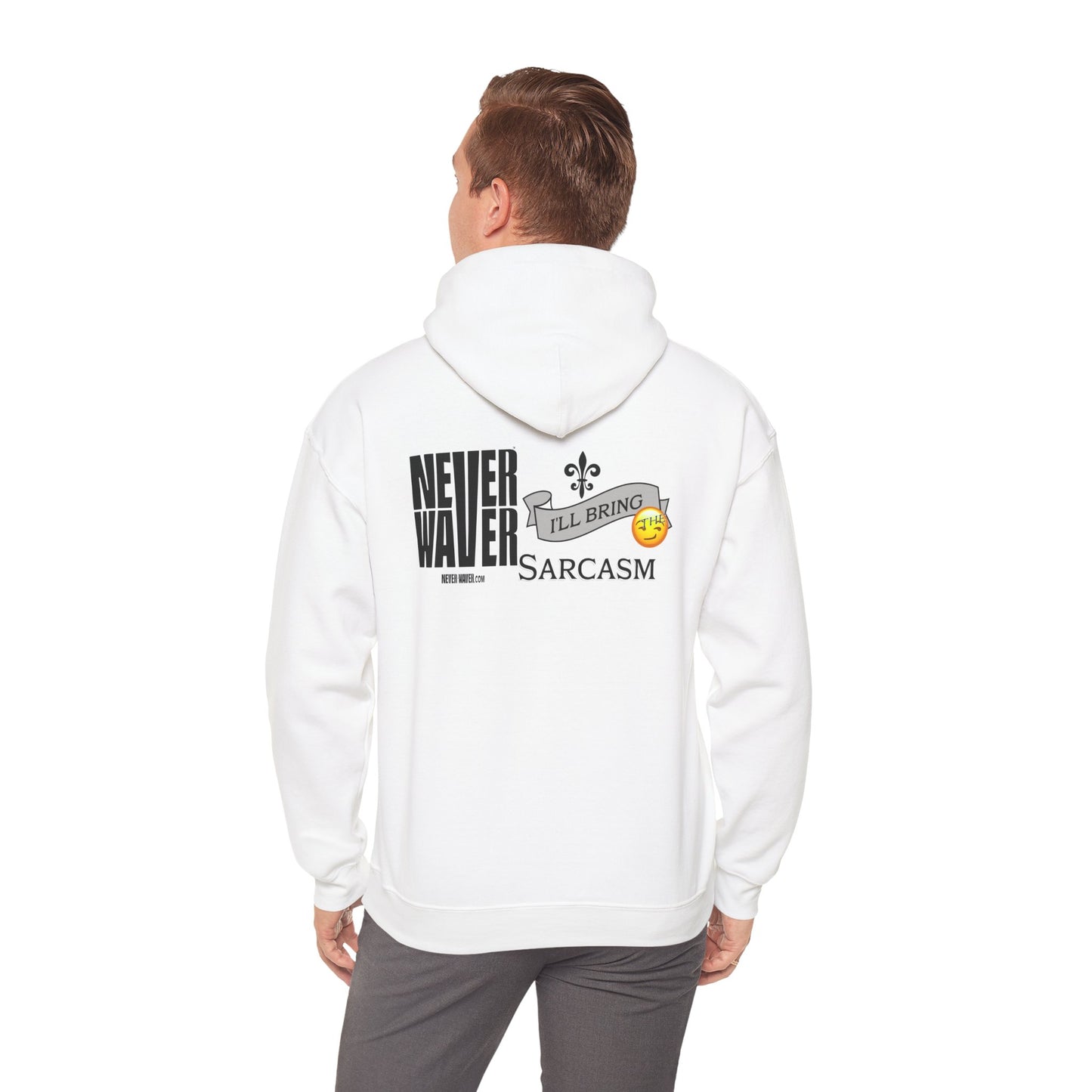 Unisex Heavy Blend™ Hooded Sweatshirt - "Never Waver I'll Bring The Sarcasm" Inspirational Hoodie - Never Waver