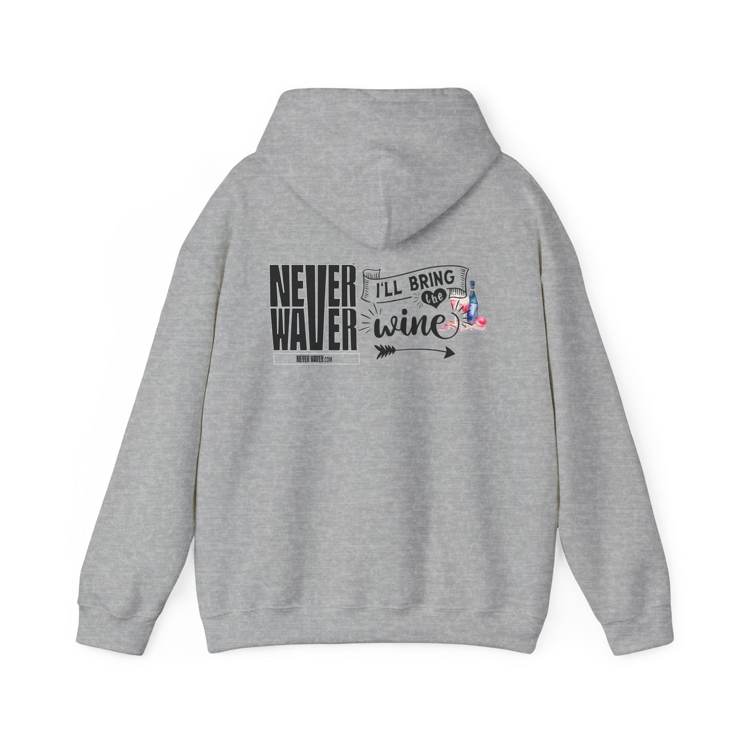 Unisex Heavy Blend™ Hooded Sweatshirt - "Never Waver I'll Bring The Wine" Inspirational Hoodie - Never Waver