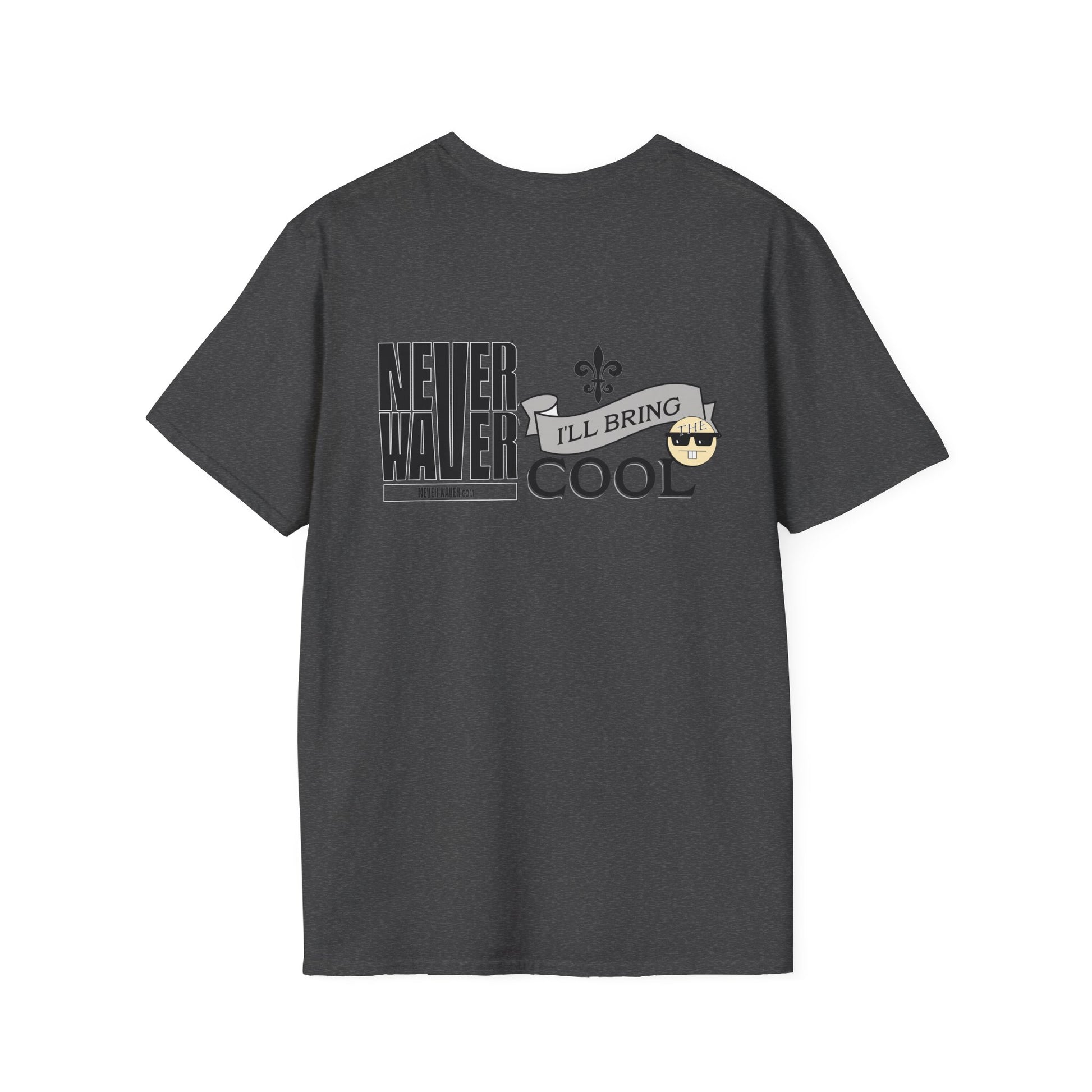 Never Waver I'll Bring TheCool Unisex Softstyle T-Shirt - Never Waver