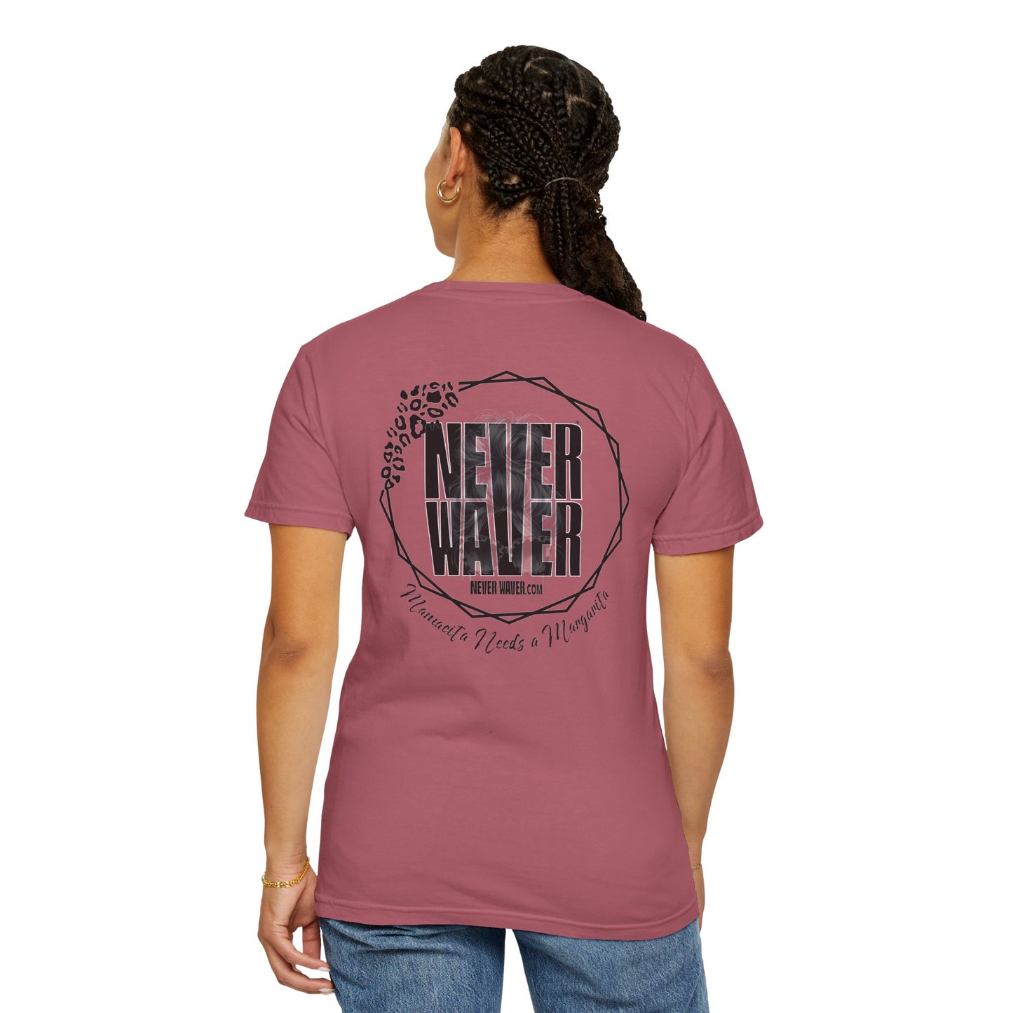 Unisex Garment-Dyed T-Shirt - 'Never Waver Mamacita Needs a Margarita' Design - Never Waver