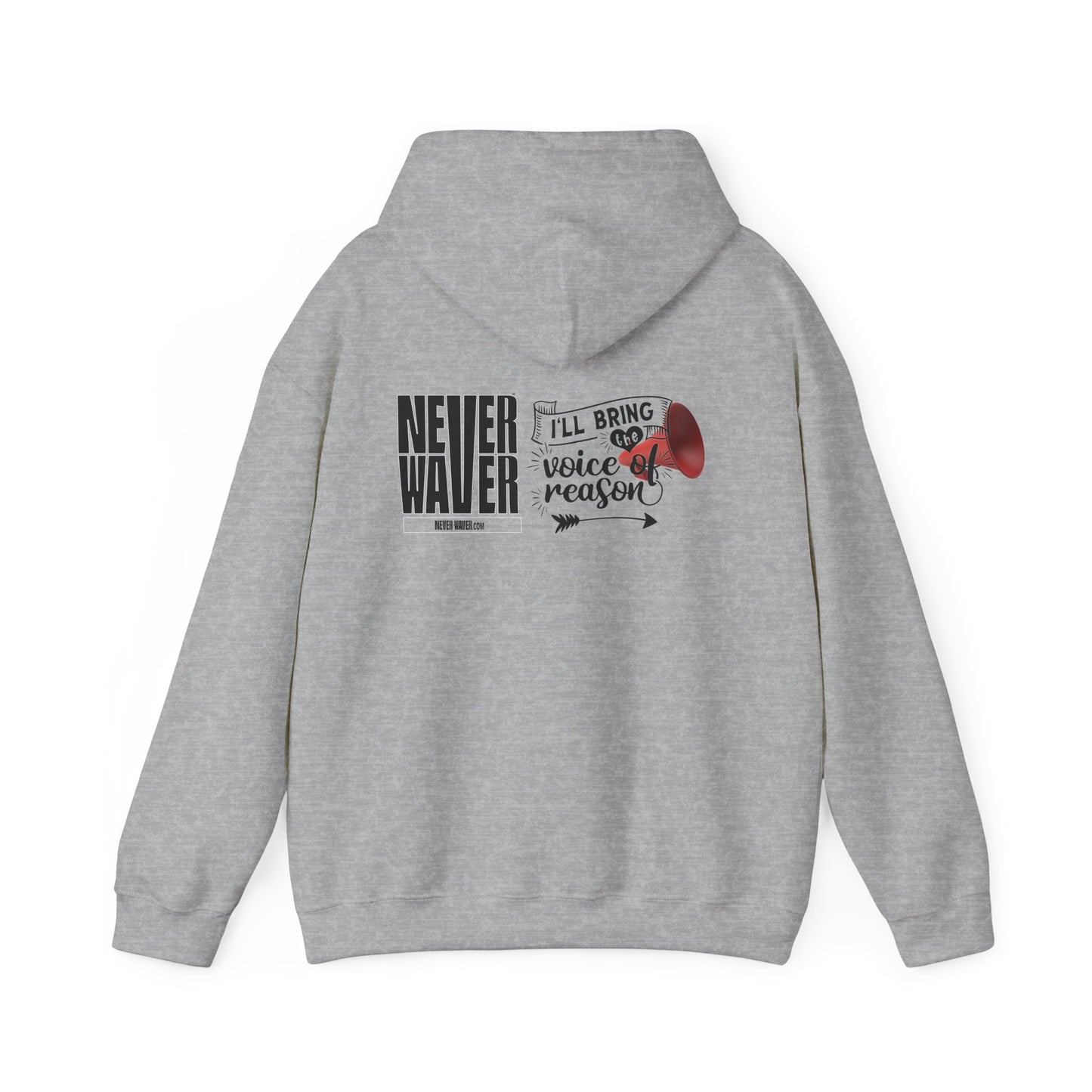 Unisex Heavy Blend™ Hooded Sweatshirt - "Never Waver I'll Bring The  Voice of Reason" Inspirational Hoodie - Never Waver