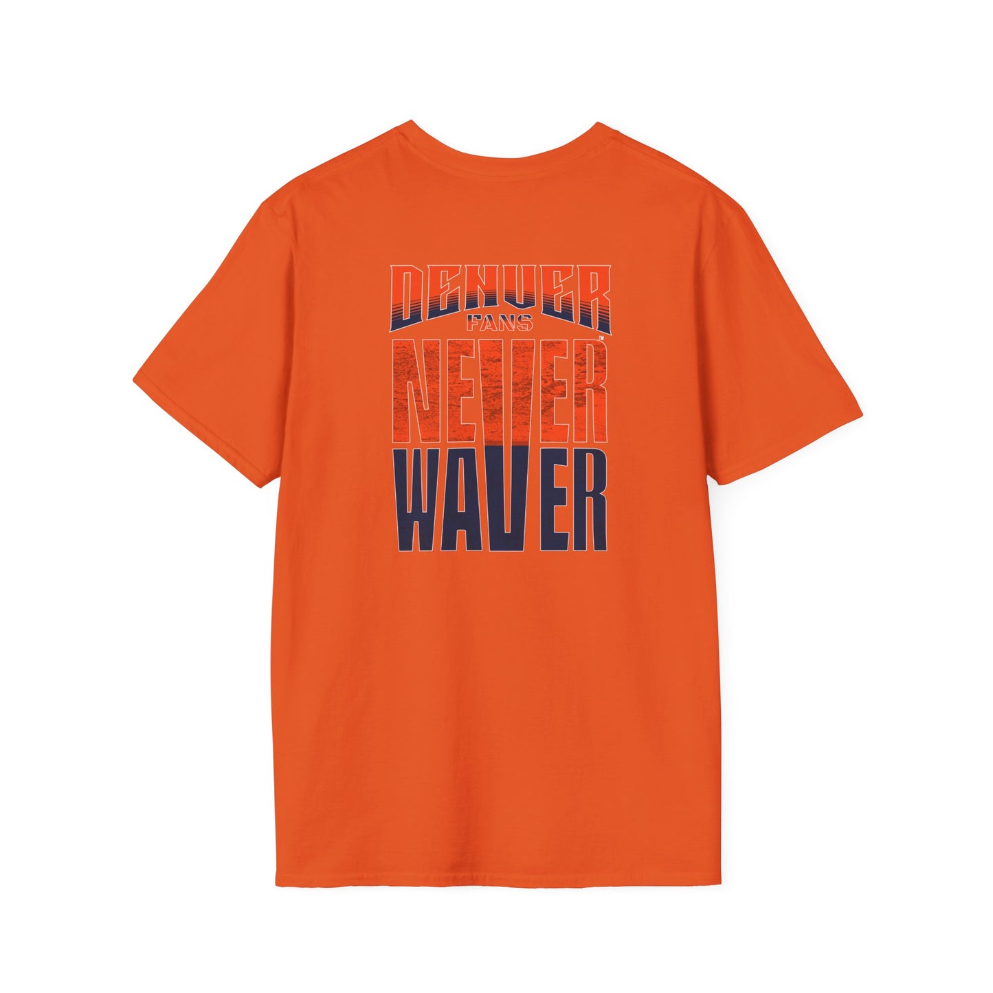 Denver Fans Never Waver Unisex Softstyle T-Shirt - Never Waver