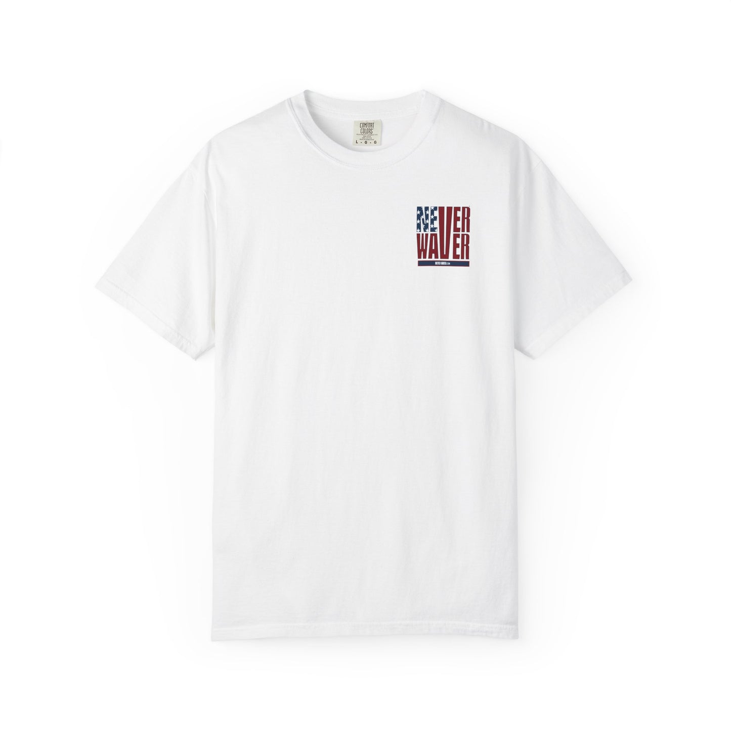 Patriotic Unisex Garment-Dyed T-Shirt - 'Never Waver' Design - Never Waver