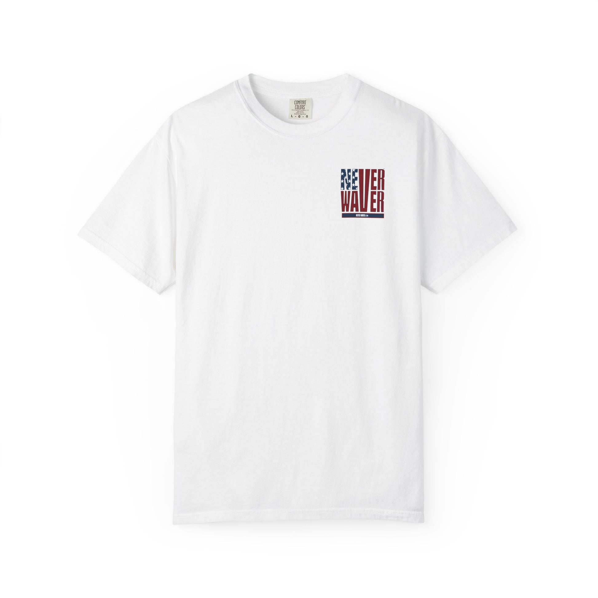 Patriotic Unisex Garment-Dyed T-Shirt - 'Never Waver' Design - Never Waver