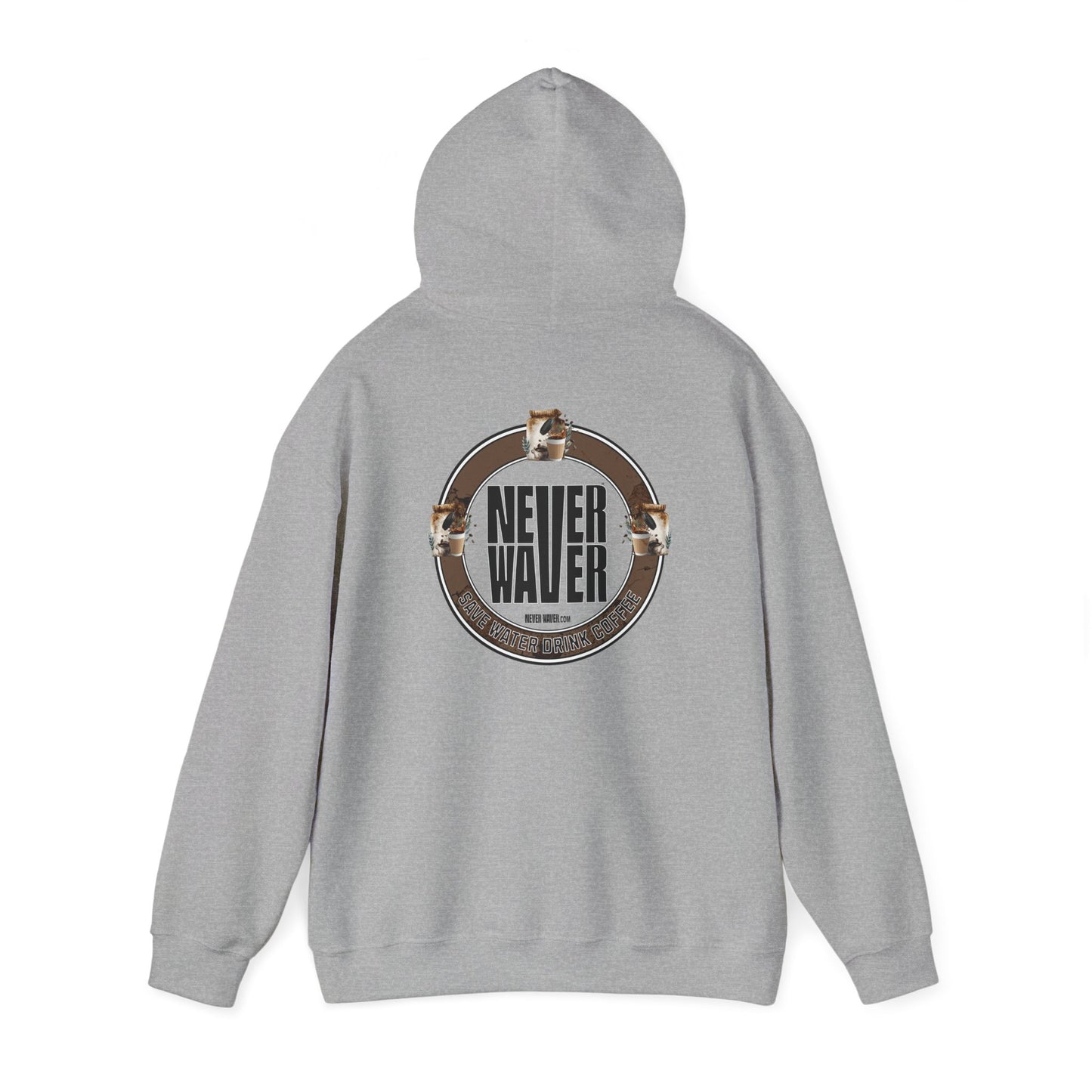 Eco-Friendly Unisex Hoodie: "Never Waver Save Water Drink Coffee" - Never Waver