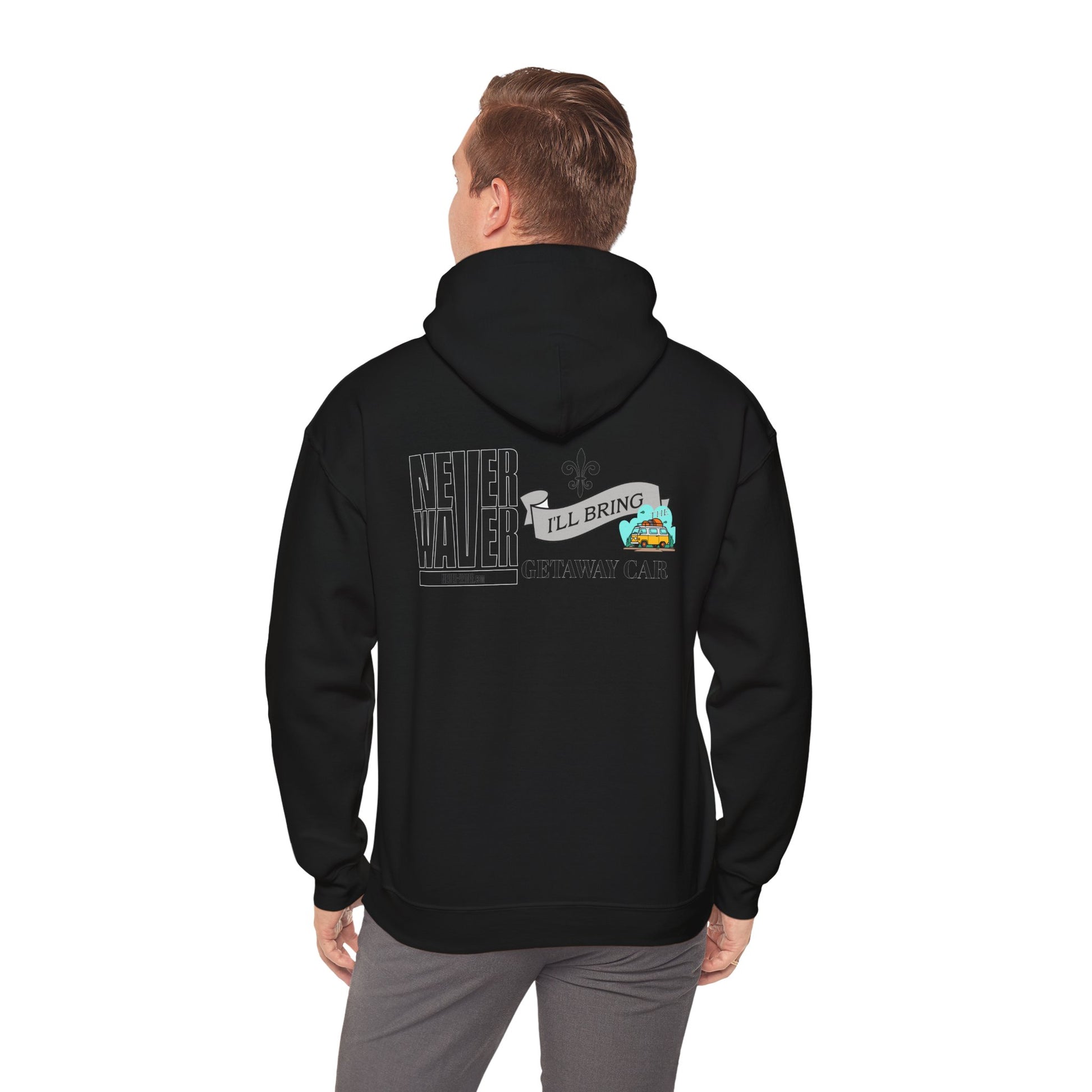Unisex Heavy Blend™ Hooded Sweatshirt - "Never Waver I'll Bring The Getaway Car" Inspirational Hoodie - Never Waver