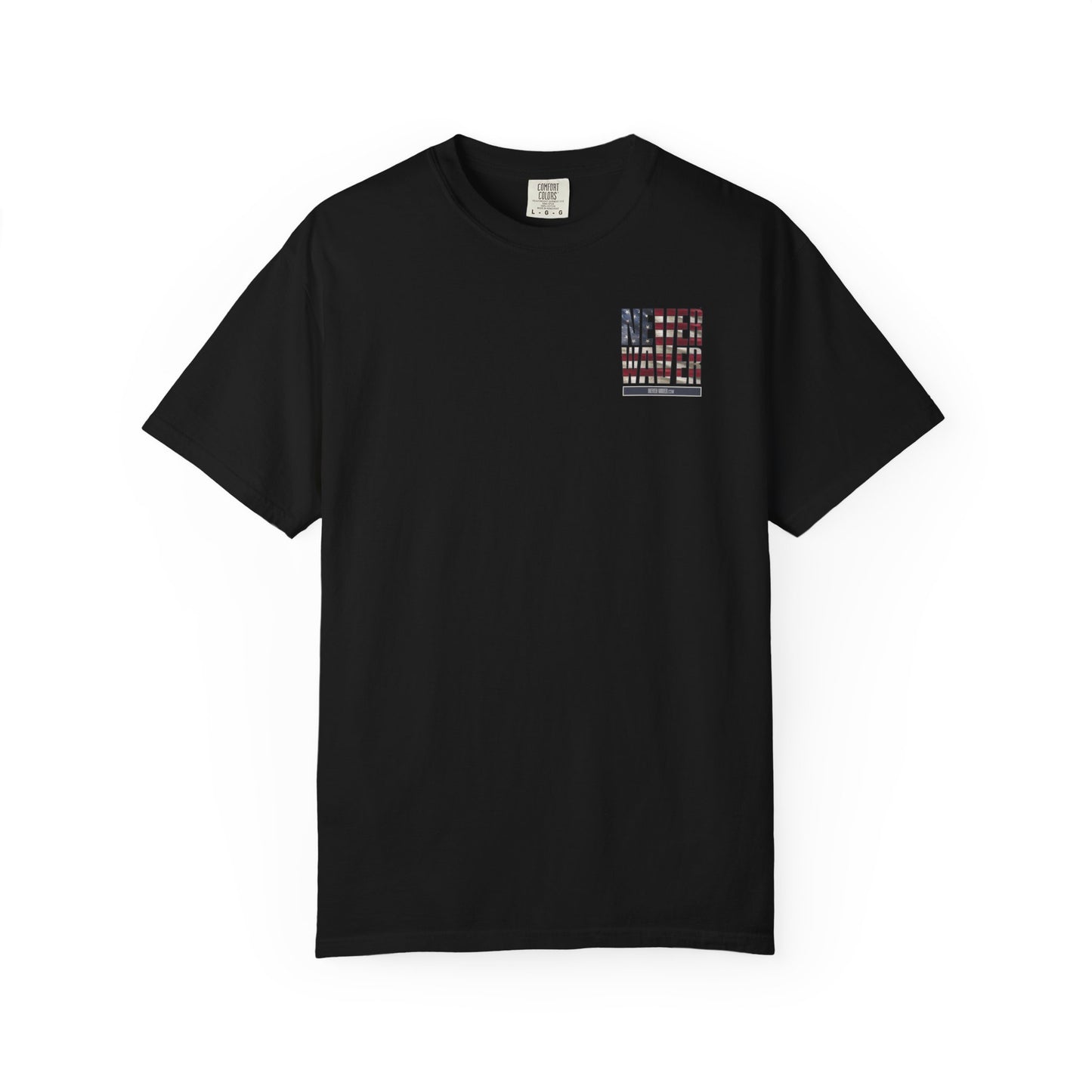 Never Waver Unisex Garment-Dyed T-Shirt - Patriotic Graphic Tee - Never Waver