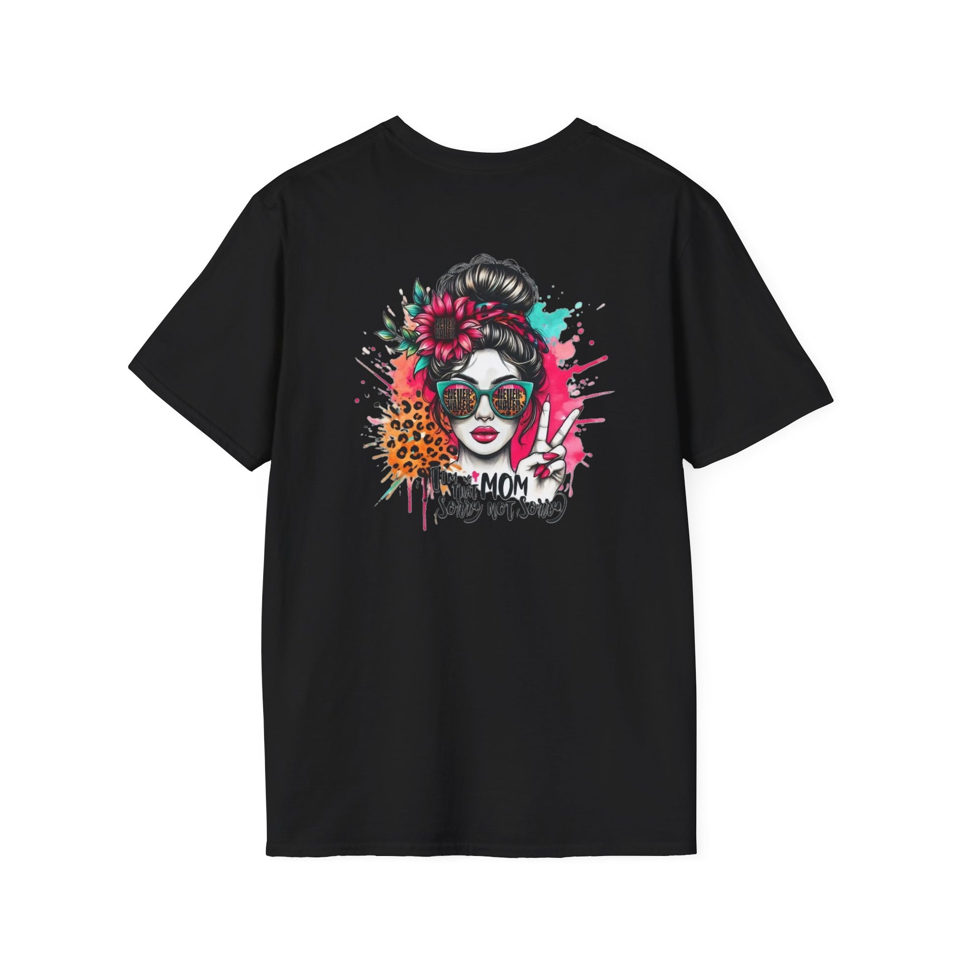 Never Waver  I'm that Mom Sorry Not Sorry Unisex Softstyle T-Shirt - Never Waver