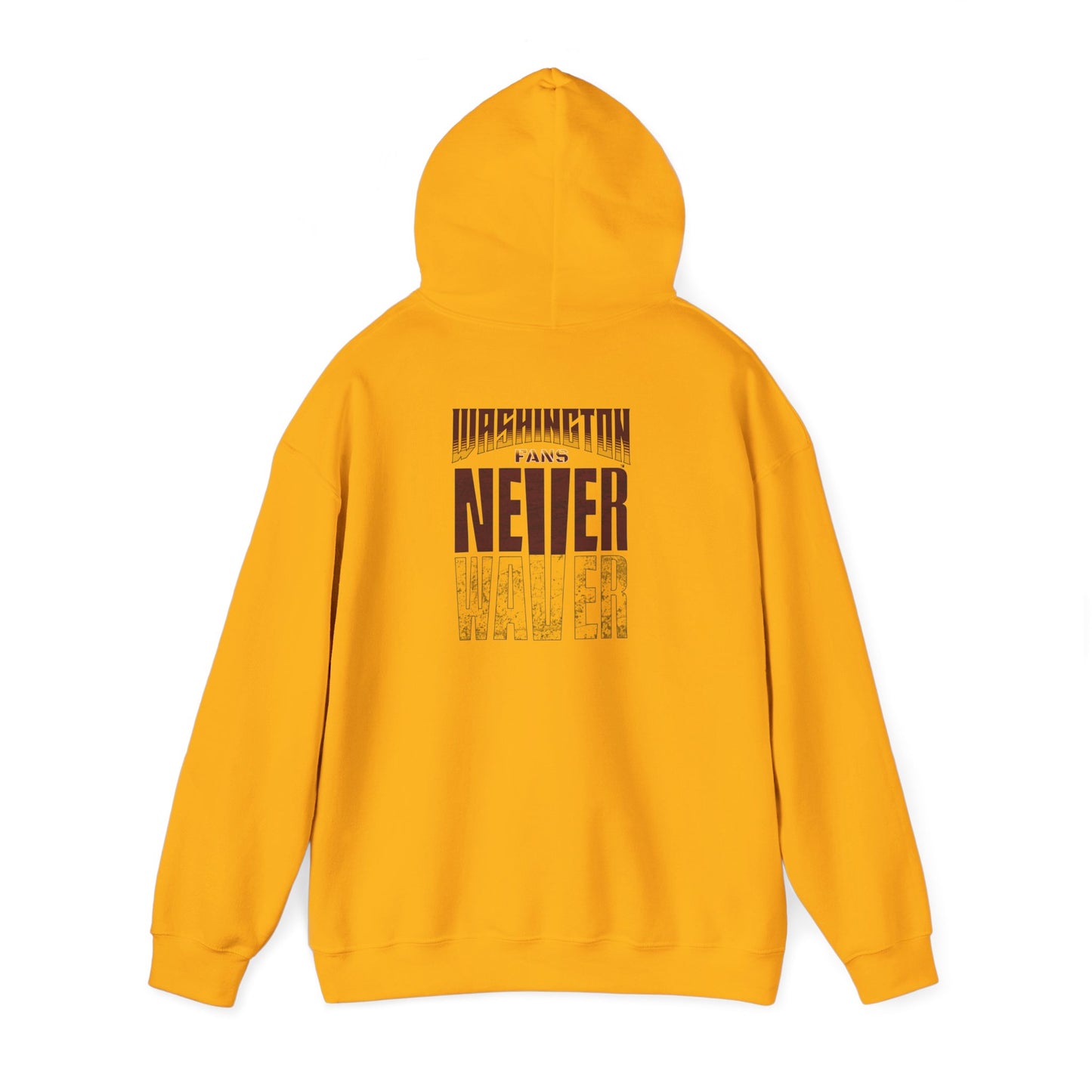 Washington Fans Never Waver Hooded Sweatshirt - Never Waver