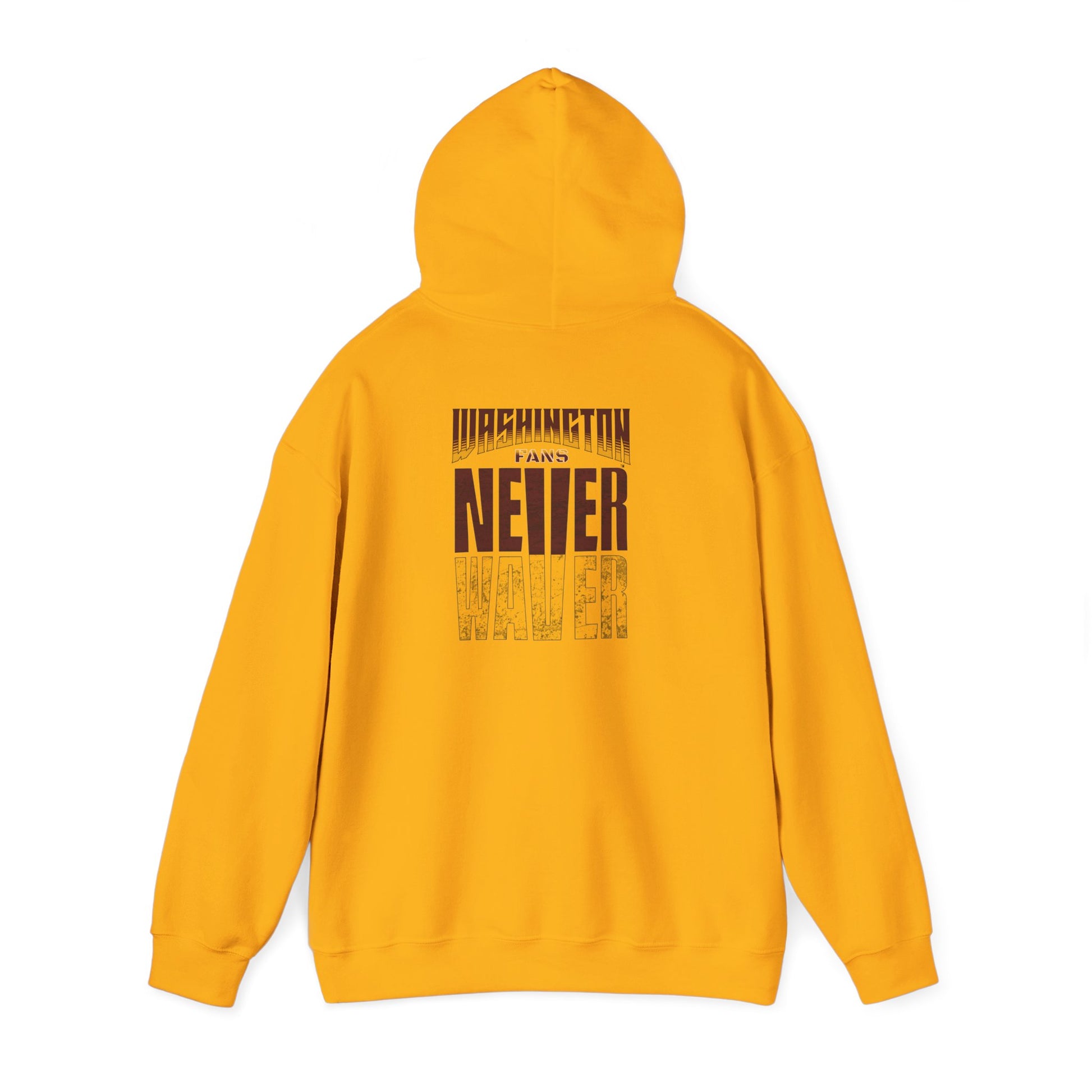 Washington Fans Never Waver Hooded Sweatshirt - Never Waver