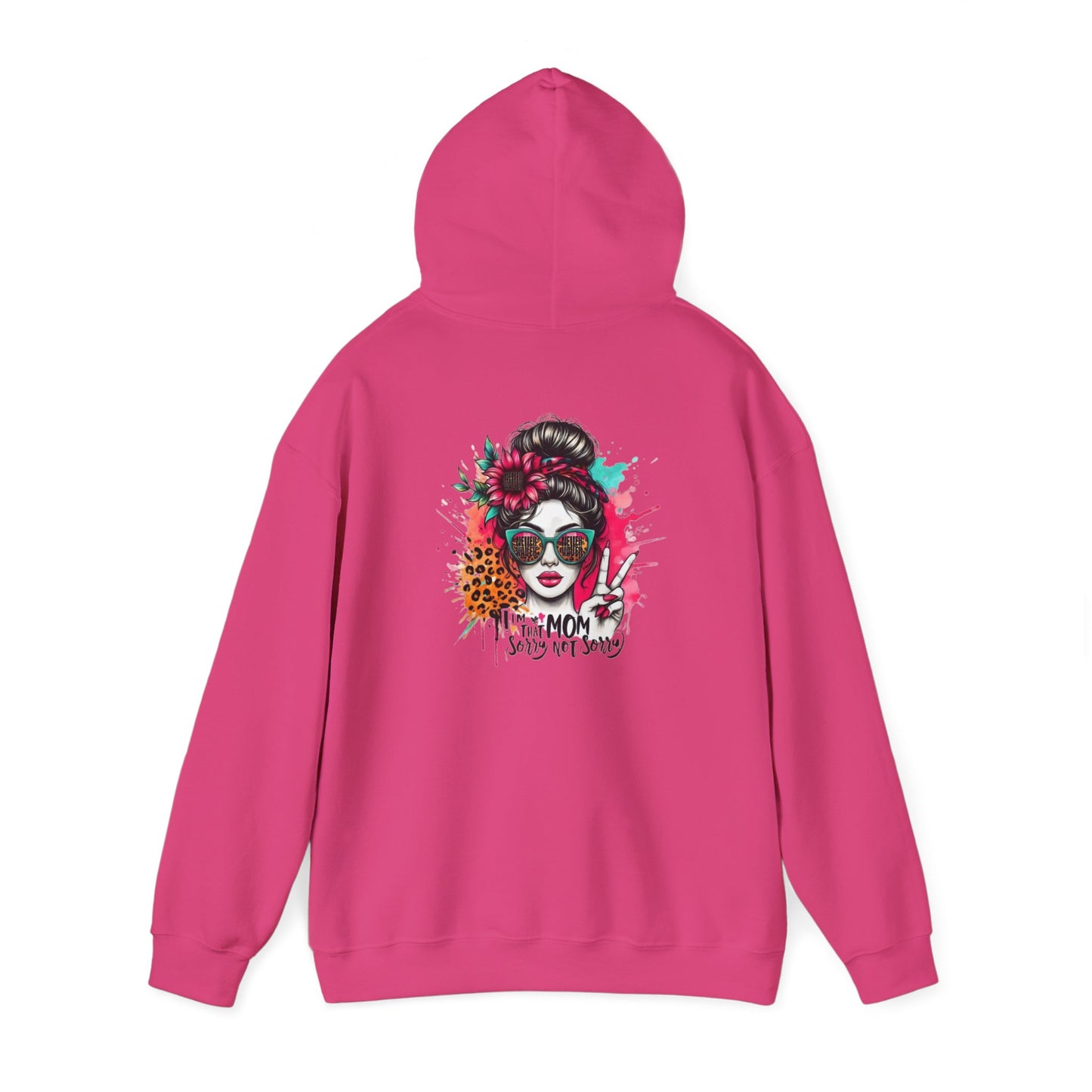 Unisex Heavy Blend™ Hoodie - 'Never Waver  I'm that Mom Sorry Not Sorry' - Never Waver