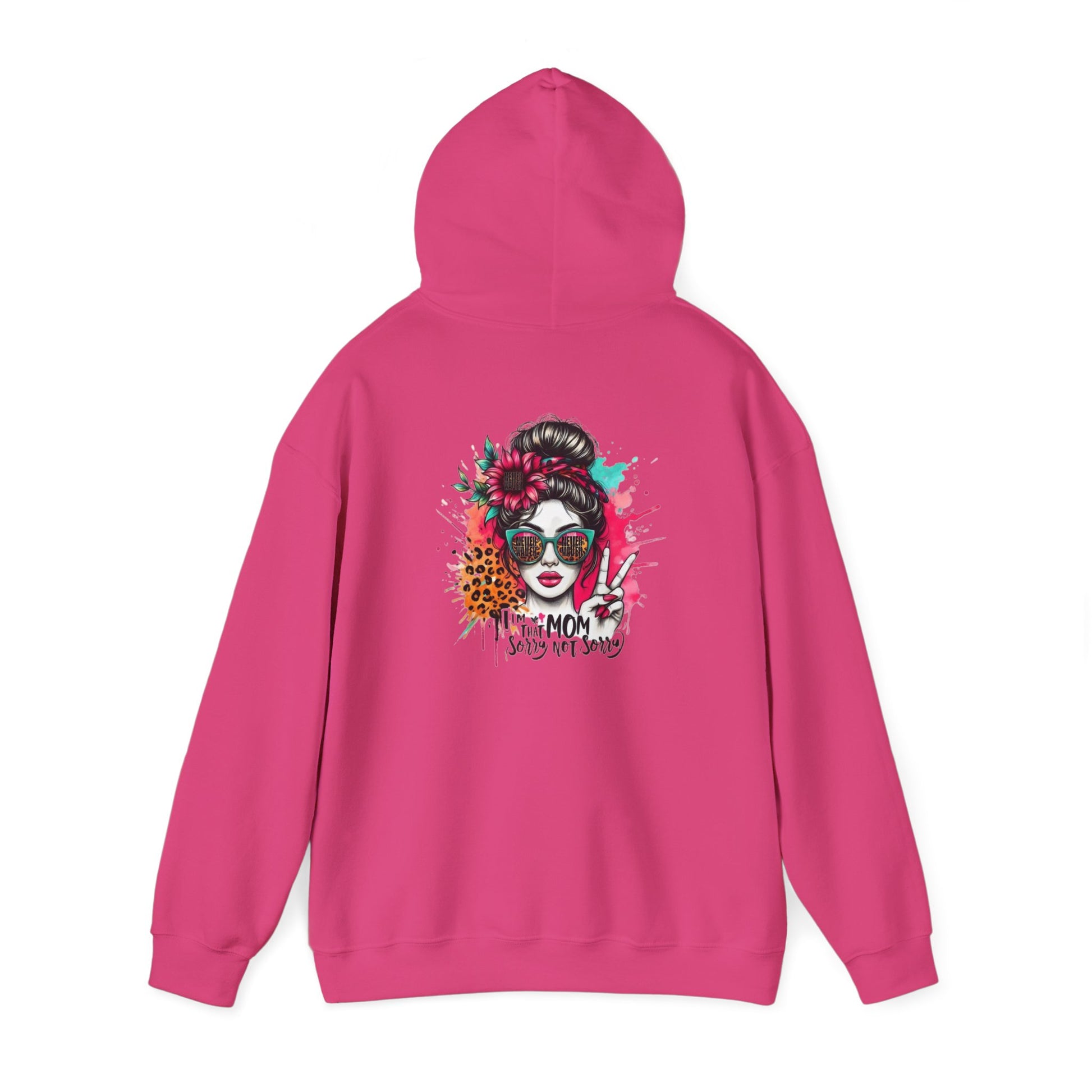 Unisex Heavy Blend™ Hoodie - 'Never Waver  I'm that Mom Sorry Not Sorry' - Never Waver