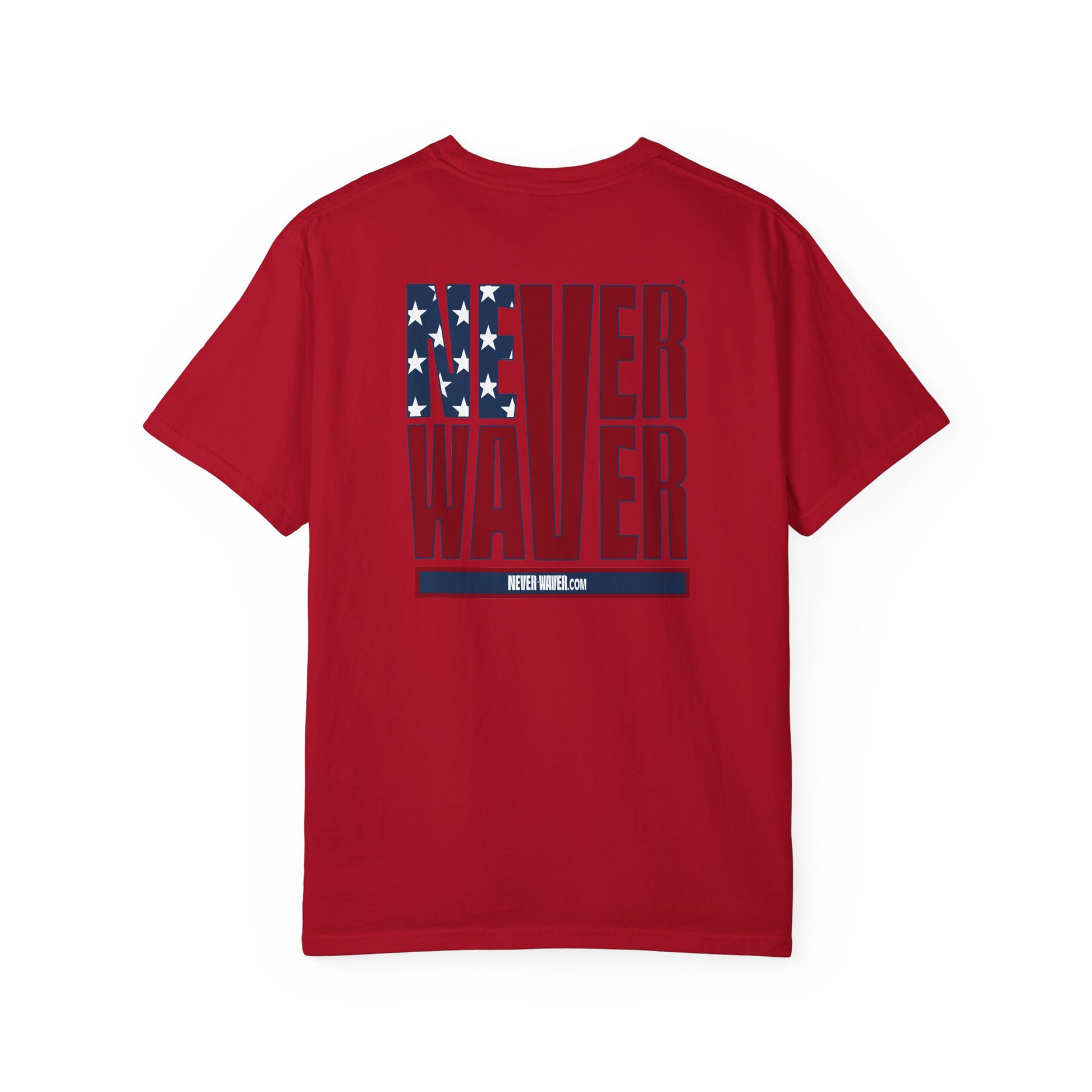 Patriotic Unisex Garment-Dyed T-Shirt - 'Never Waver' Design - Never Waver