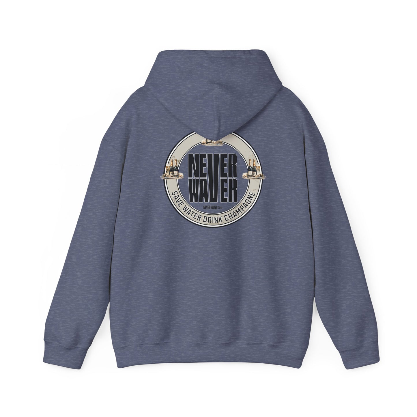 Eco-Friendly Unisex Hoodie: "Never Waver Save Water Drink Champagne" - Never Waver